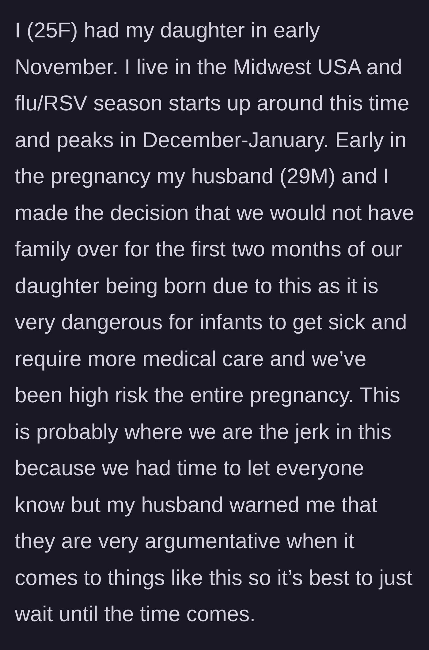 Story part 2 - The couple's decision to quarantine for two months during flu season and the husband's advice to delay telling the argumentative family.