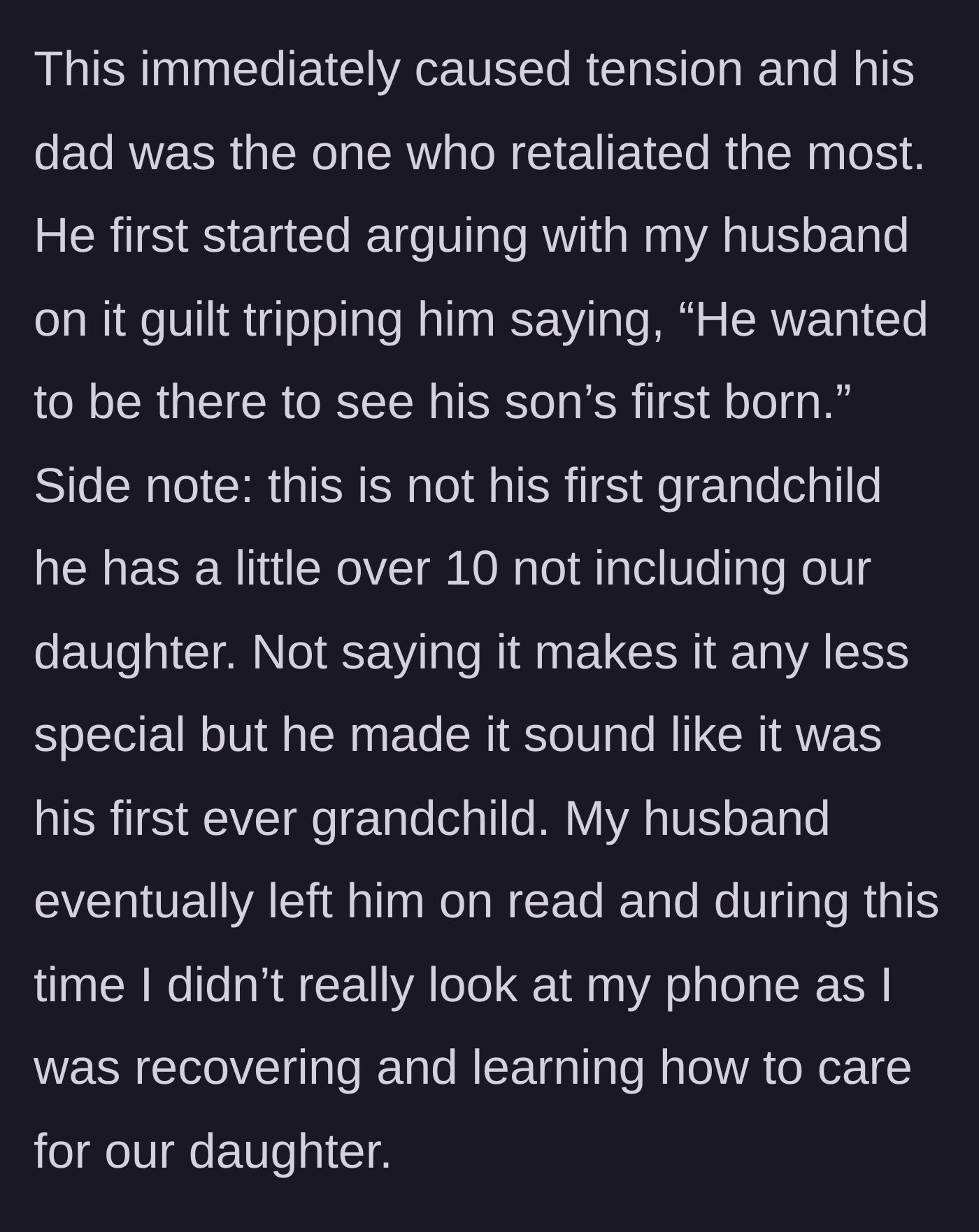 Story part 4 - The father-in-law throws a tantrum, guilt-tripping the husband about missing the birth despite already having ten other grandchildren.
