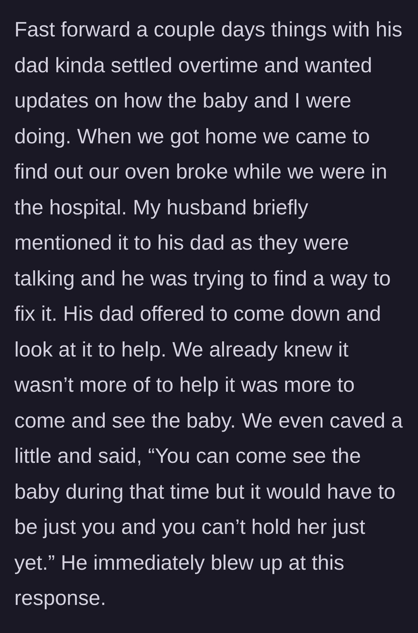 Story part 5 - An appliance breaks, and the father-in-law tries to use the repair as a Trojan horse to see the baby, blowing up when given boundaries.