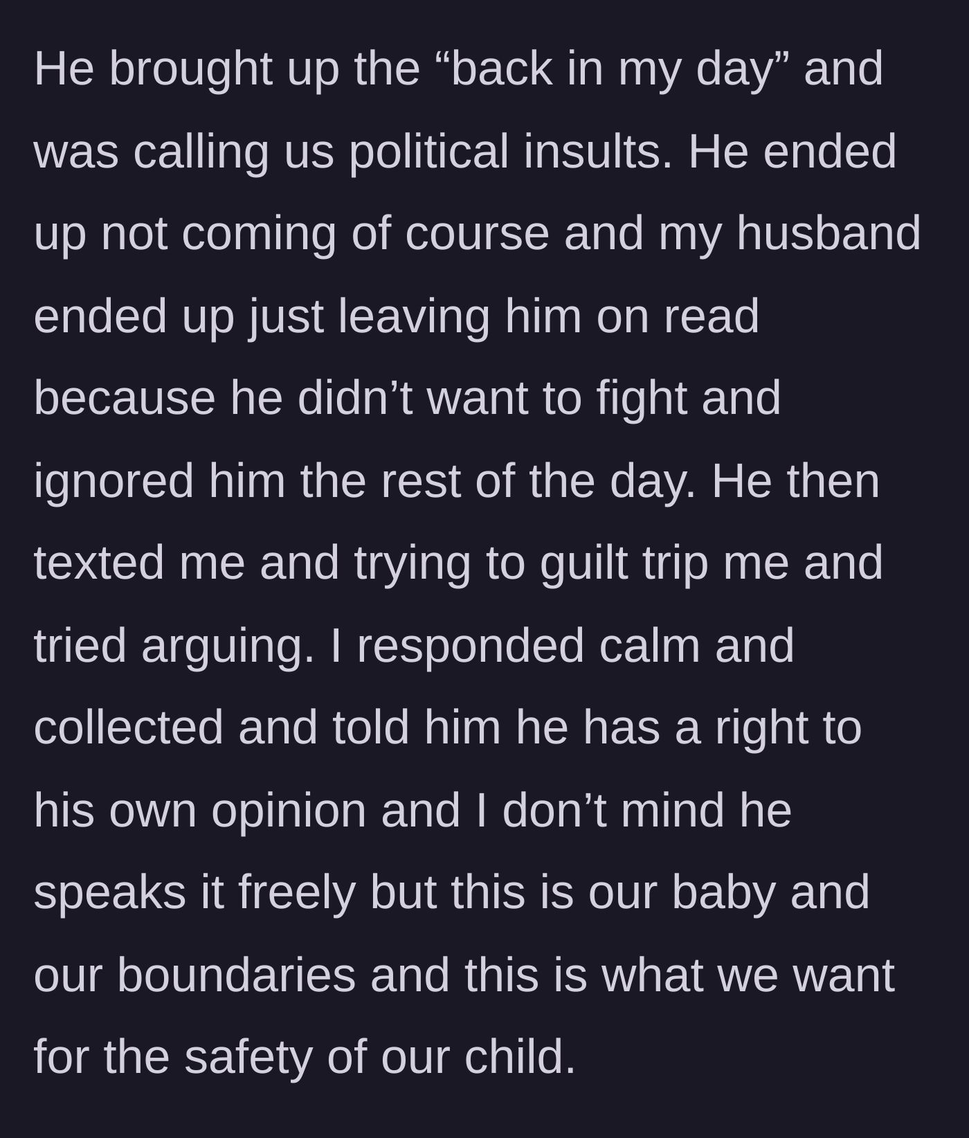 Story part 6 - The grandfather hurls political insults, gets ignored by the husband, and then tries to argue with the recovering mother.