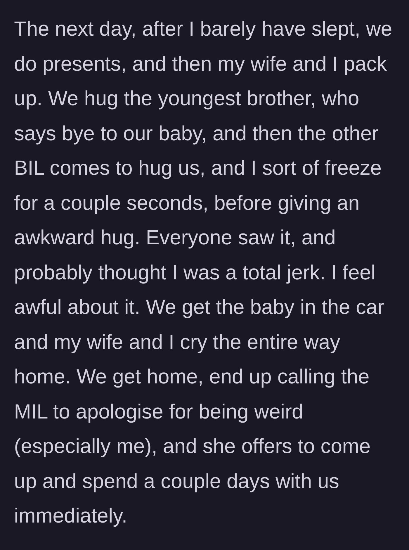 Story part 9 - Awkward goodbyes the next morning, followed by crying the entire drive home and a tearful apology to the mother-in-law.