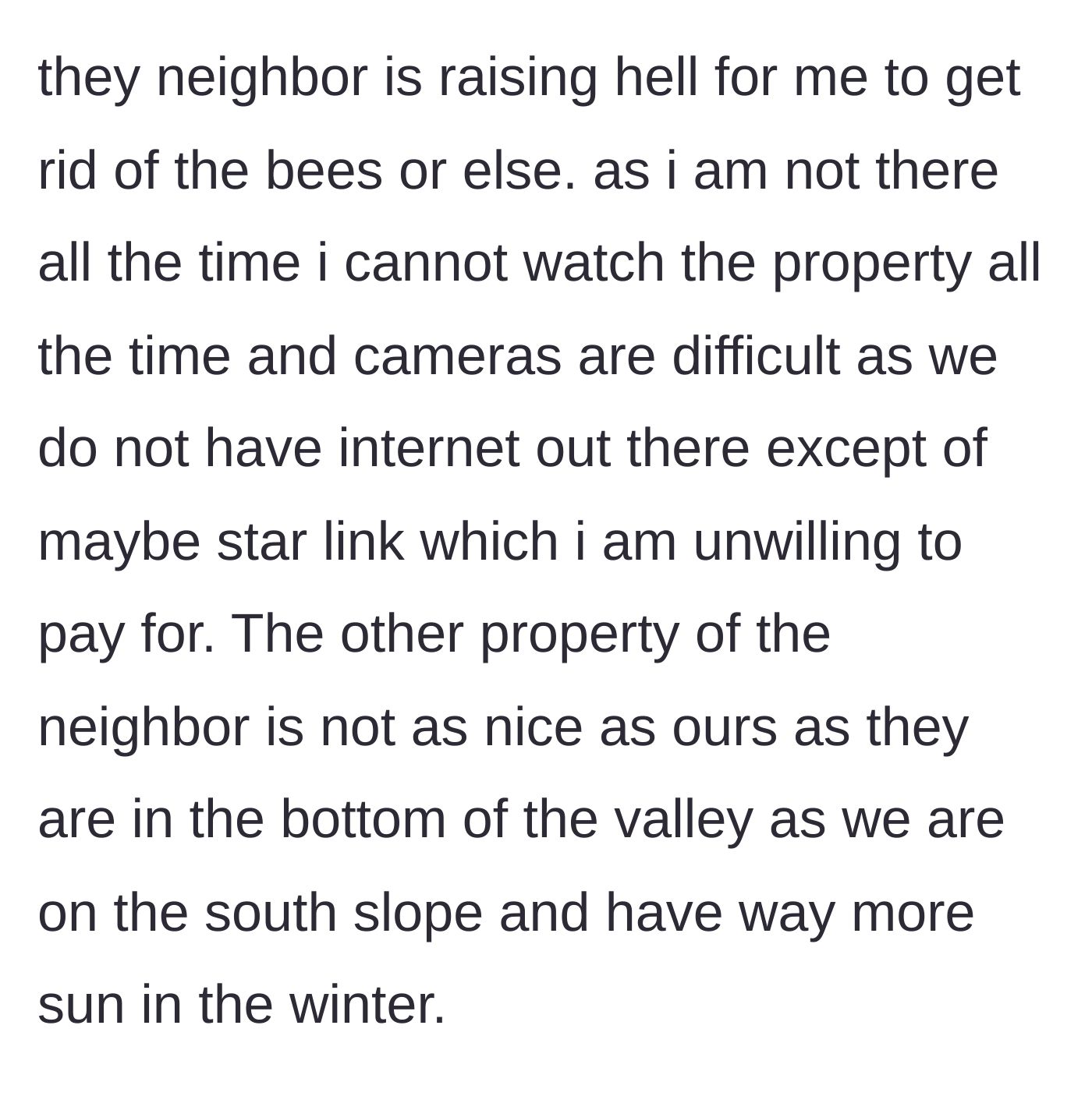 Story part 3 - The neighbor escalates to threats, causing the main character to worry about protecting their property without reliable internet for security cameras.