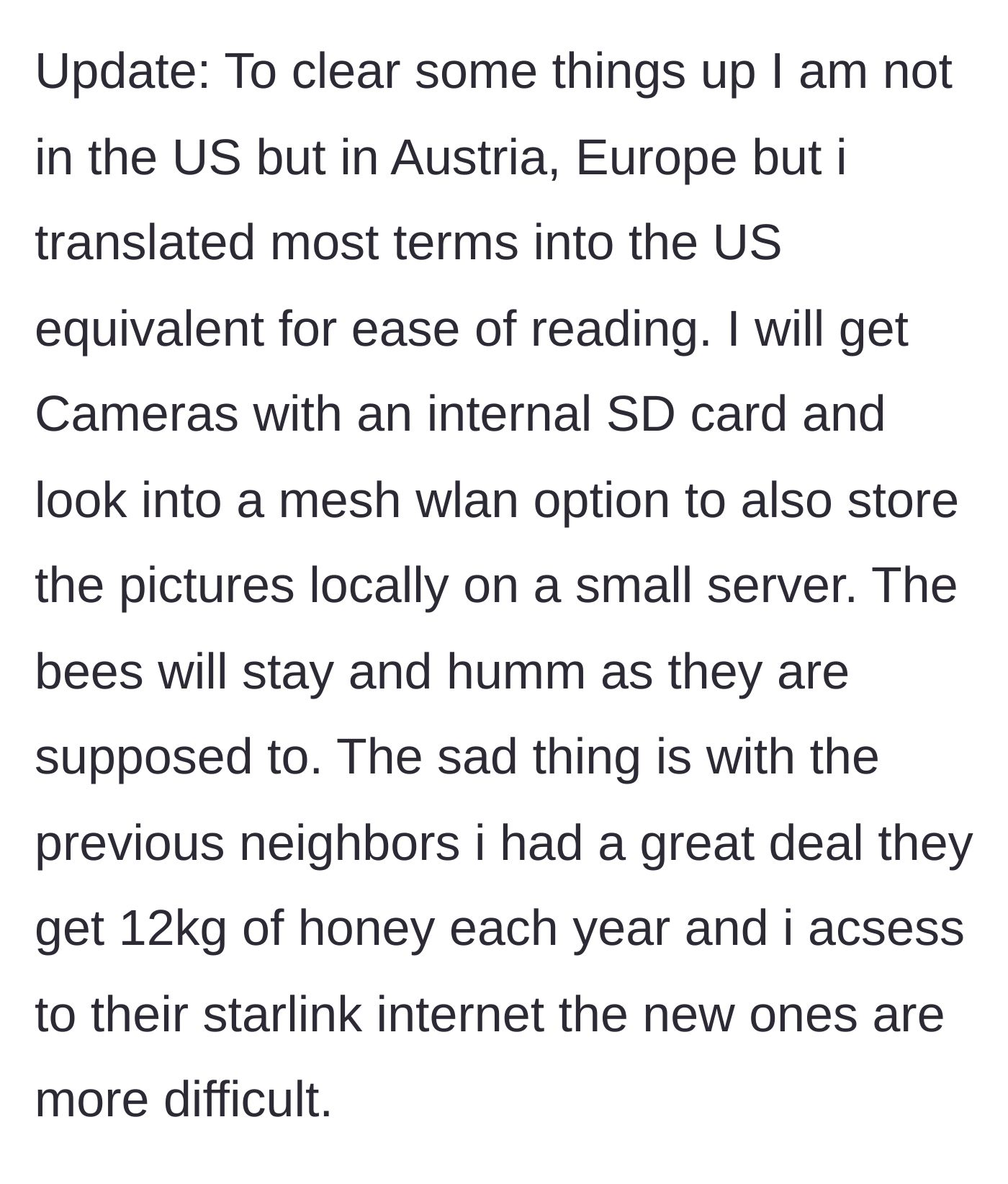 Story part 5 - An update revealing the Austrian location, plans for local security cameras, and a fond memory of trading honey for internet with previous neighbors.