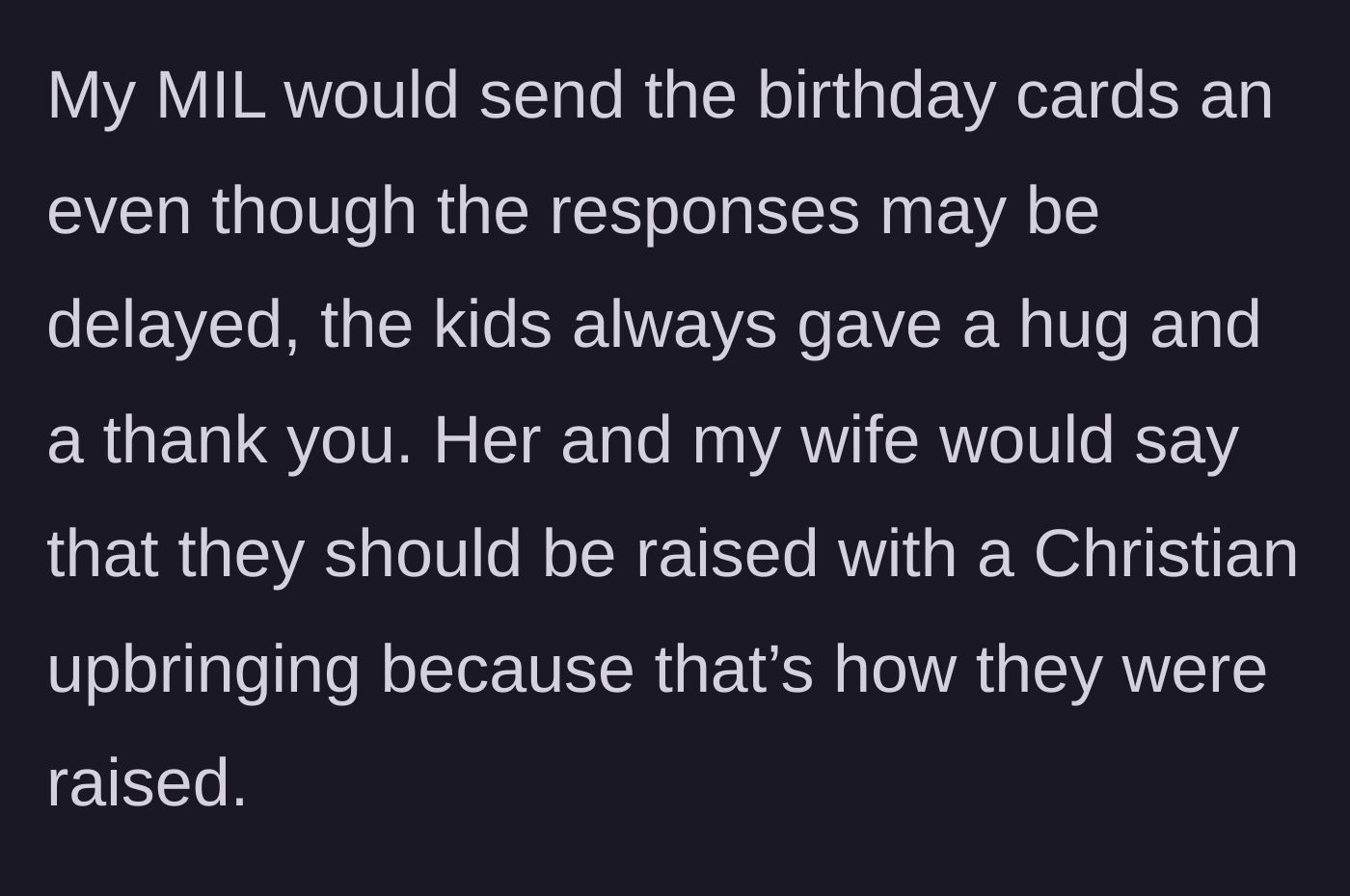 Story part 2 - The mother-in-law sends birthday cards, and she and the wife insist the kids need a Christian upbringing.