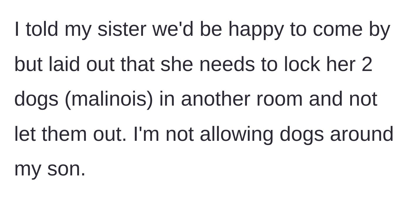 Story part 2 - The author agrees to visit the sister on the strict condition that she locks her two Belgian Malinois dogs in another room for the entire duration of the visit.