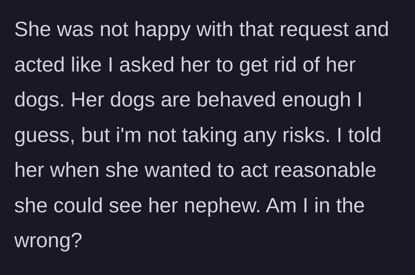 Story part 3 - The sister reacts angrily to the request, prompting the author to tell her she can only see her nephew when she decides to be reasonable.