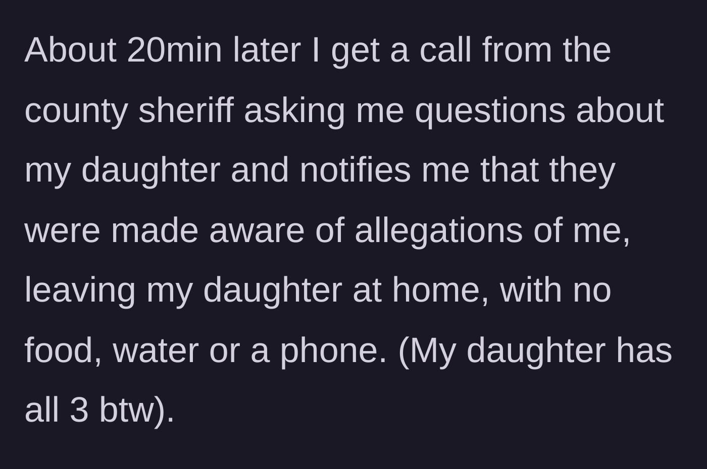 Story part 5 - Law enforcement calling the parent about false allegations of child neglect made by the grandmother.