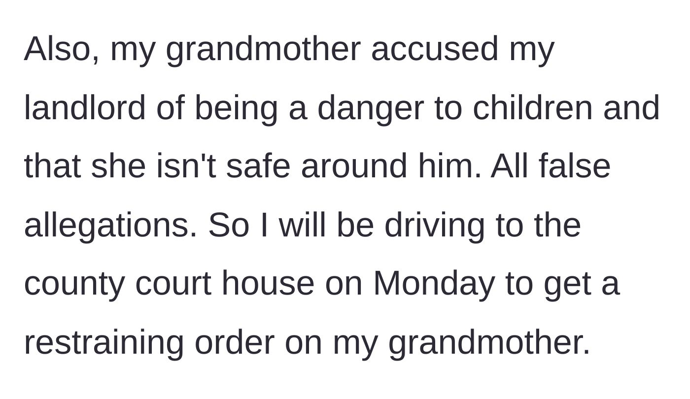 Story part 6 - The parent discovering the grandmother also falsely accused the landlord of severe crimes, prompting a trip to court for a restraining order.
