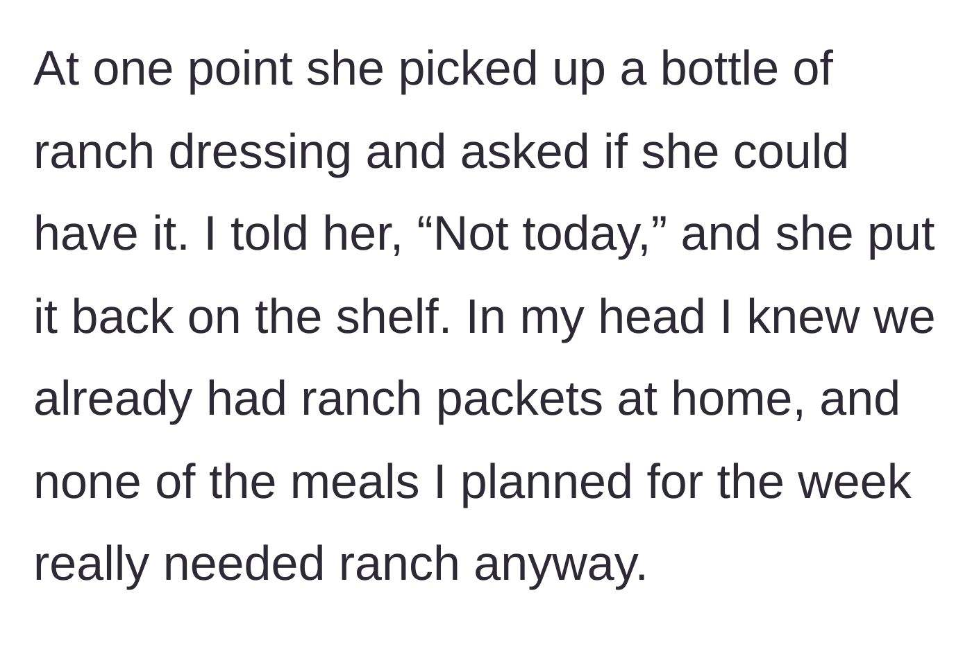 Story part 2 - Child asks for ranch dressing, parent says no because they already have some at home and don't need it.