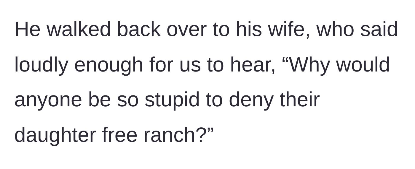 Story part 5 - The stranger walks back to his wife, who loudly insults the parent for being stupid enough to refuse free ranch.