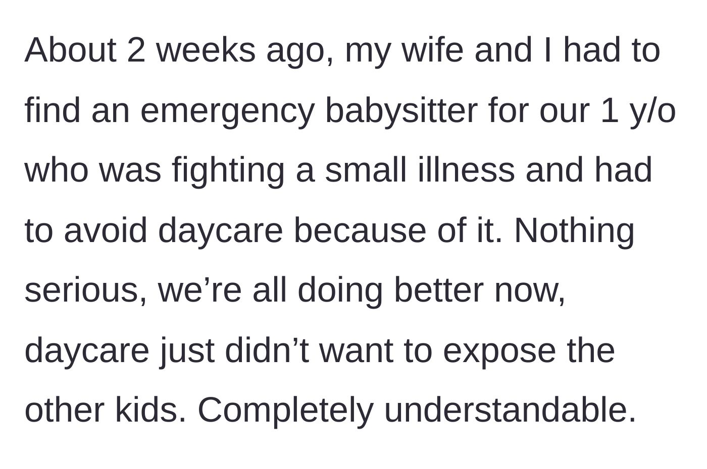 Story part 1 - A sick one-year-old child staying home from daycare due to a minor illness.