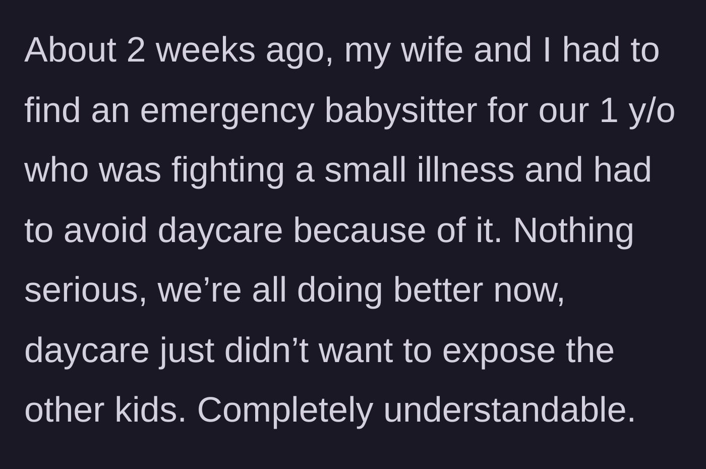 Story part 1 - A sick one-year-old child staying home from daycare due to a minor illness.