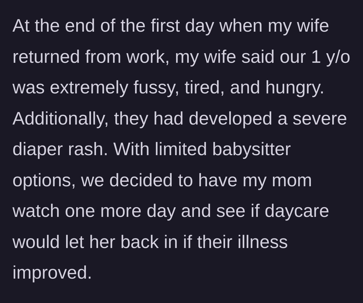 Story part 3 - A mother returning from work to find her baby fussy, hungry, and suffering from a severe diaper rash.