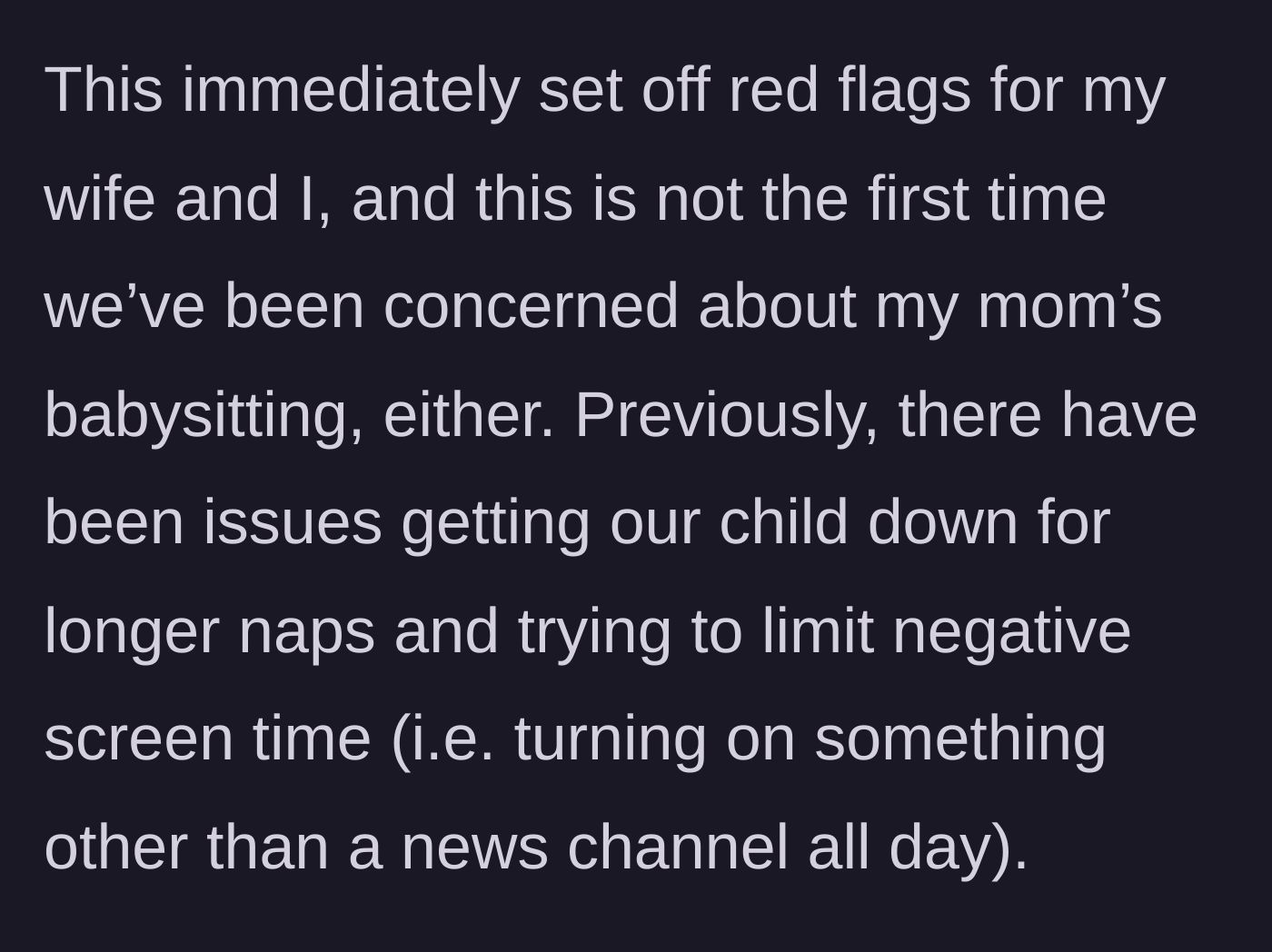 Story part 6 - Parents reflecting on previous red flags regarding the grandmother's babysitting habits, like excess screen time.