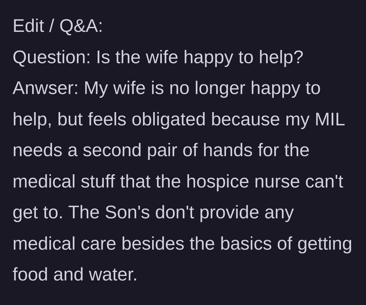 Story part 5 - In a Q&A update, the narrator clarifies that his wife only continues to help out of obligation to her mother, as the aunt's sons refuse to perform any medical tasks.
