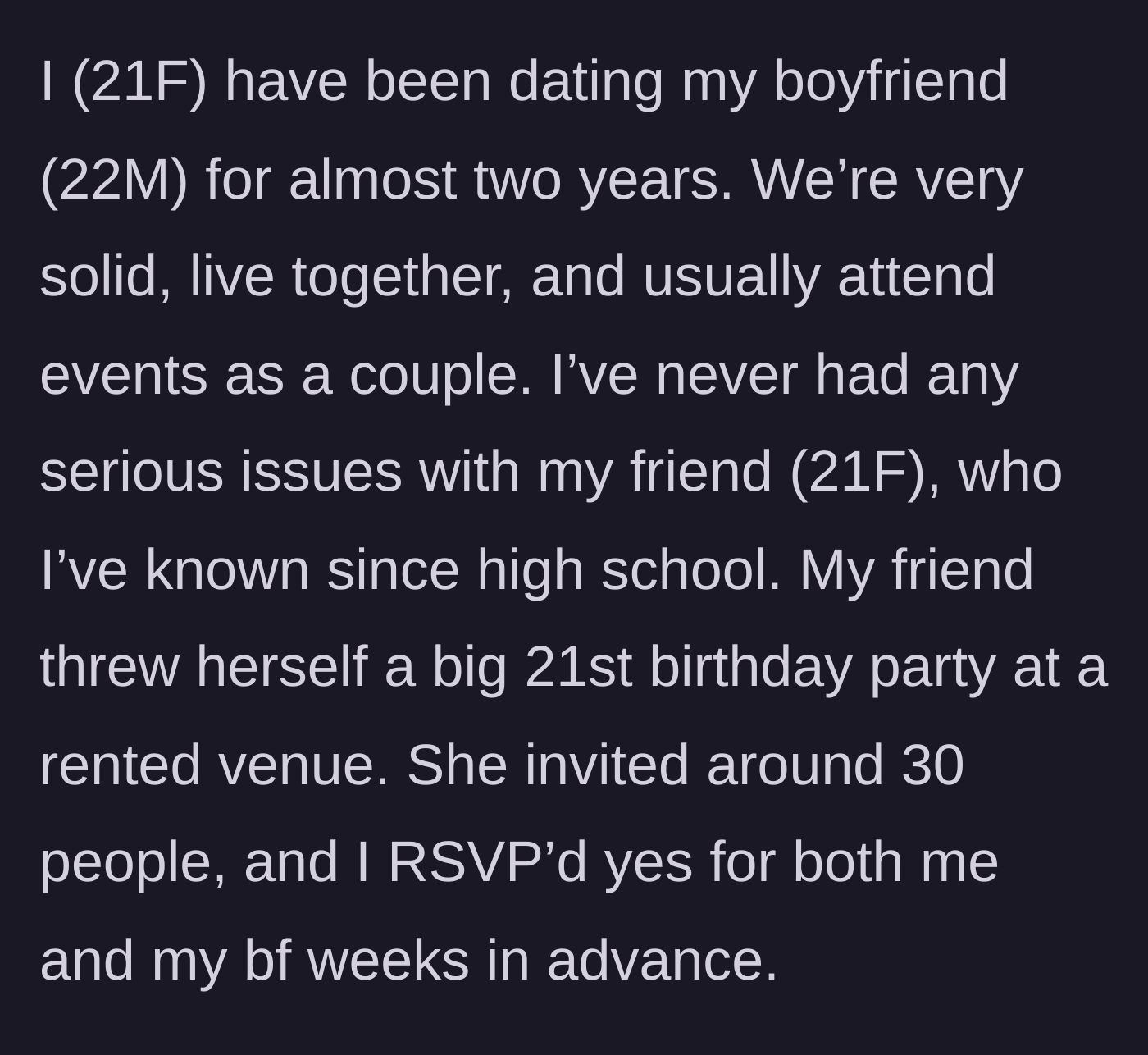 Story part 1 - Introduction to the two-year relationship and the invitation to the lavish 21st birthday party.