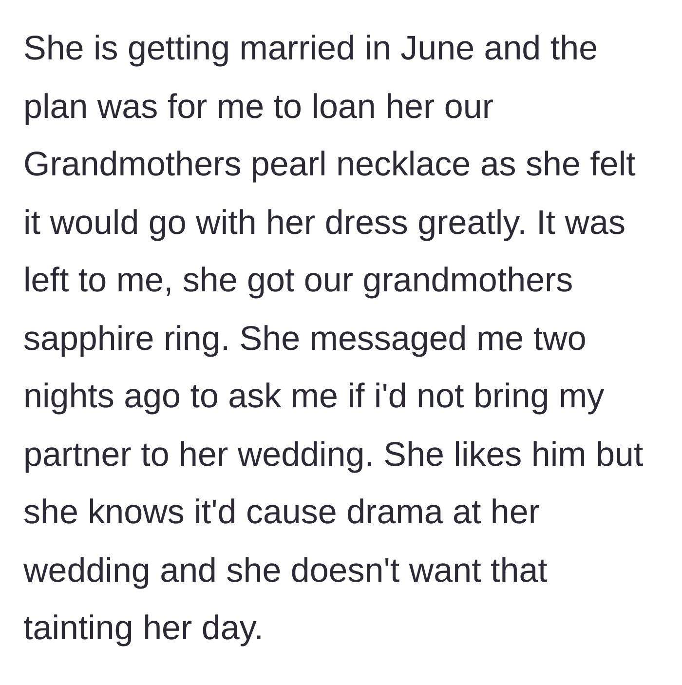 Story part 3 - The sister asks the main character to leave her partner at home for the upcoming wedding to avoid family drama, while still expecting to borrow heirloom pearls.