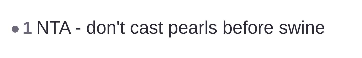 Comment thread 5 - A short, sharp proverb about not casting pearls before those who don't value them.