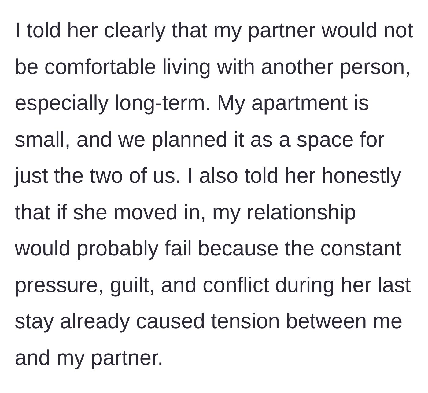 Story part 3 - The son clearly tells his mother his small apartment is only for him and his partner, and her moving in would destroy his relationship.