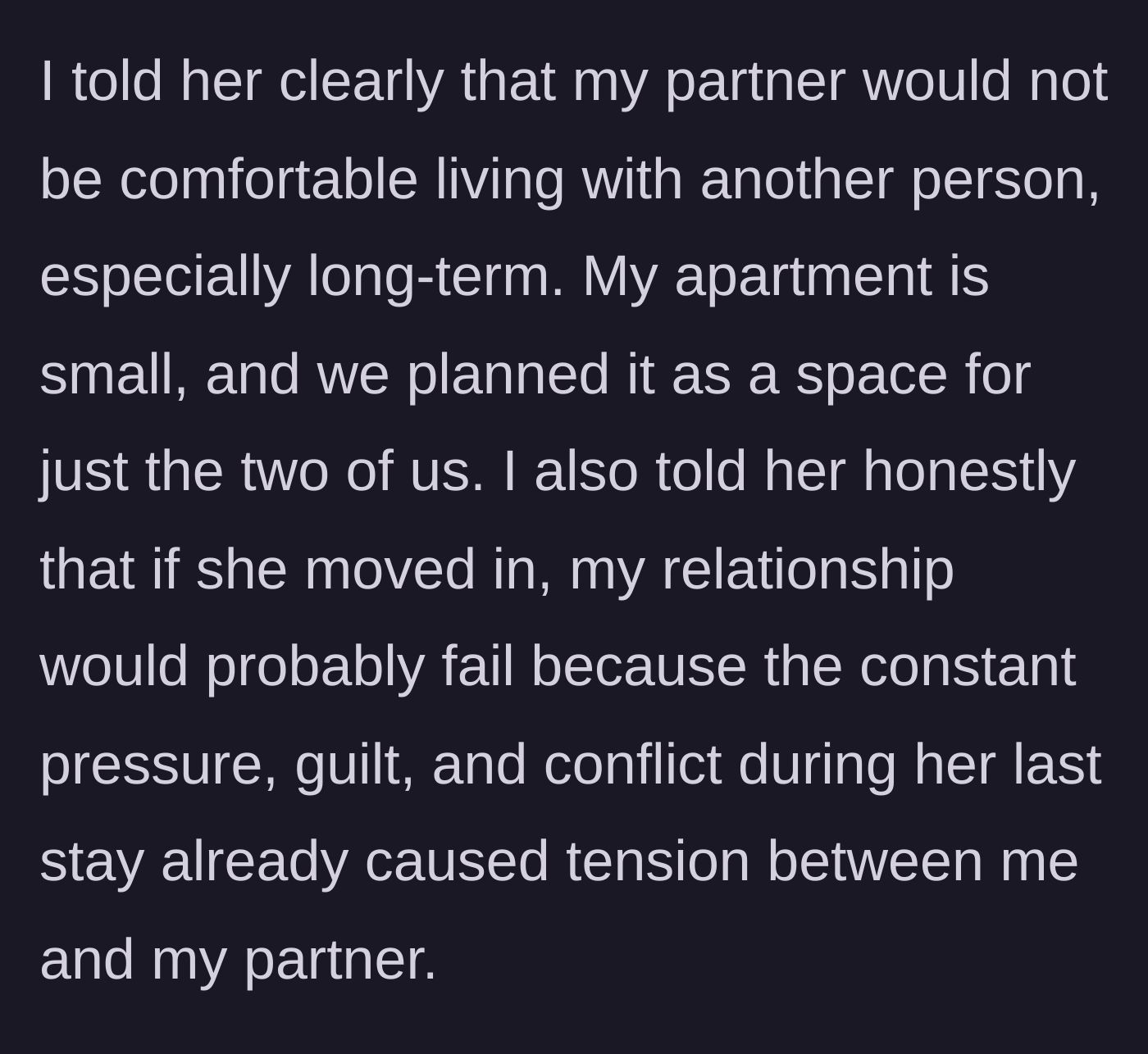 Story part 3 - The son clearly tells his mother his small apartment is only for him and his partner, and her moving in would destroy his relationship.