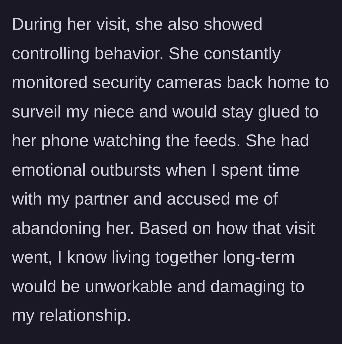 Story part 4 - The mother spends her visit obsessively watching security cameras of her family back home and throwing tantrums when the son spends time with his partner.