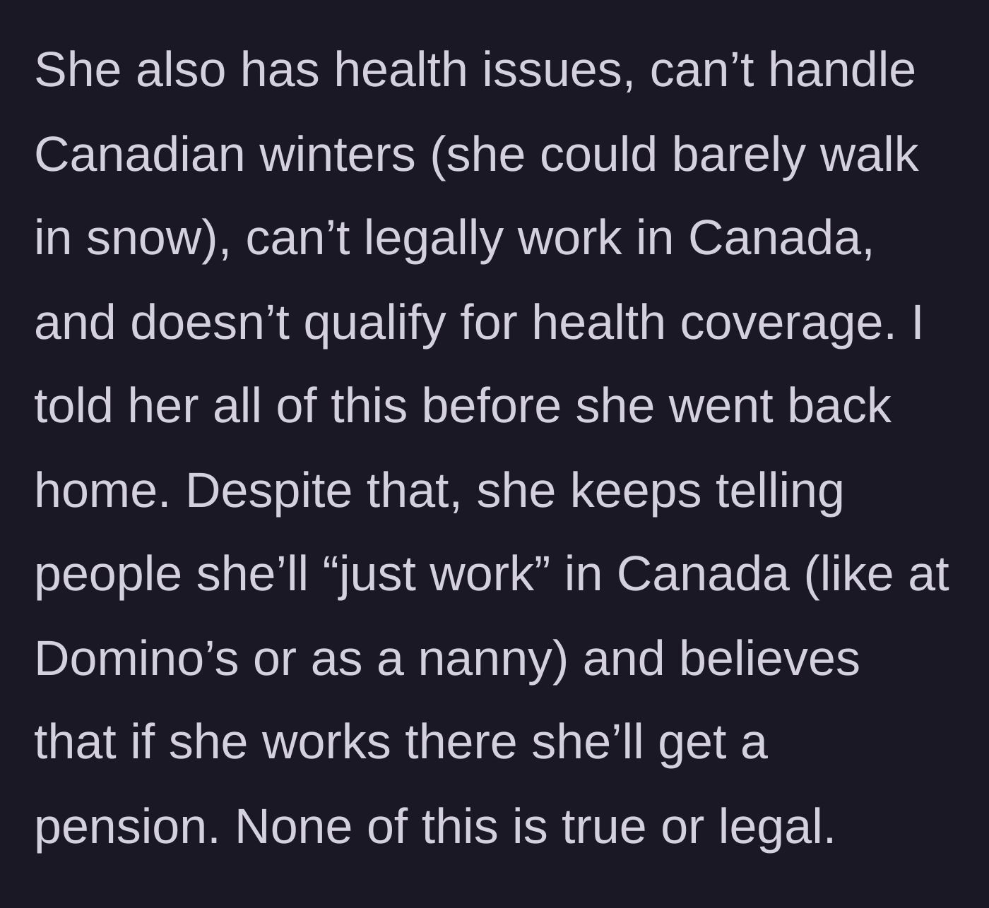 Story part 5 - The son lists the legal and physical reasons she cannot live in Canada, but she stubbornly claims she will illegally work for a pension.