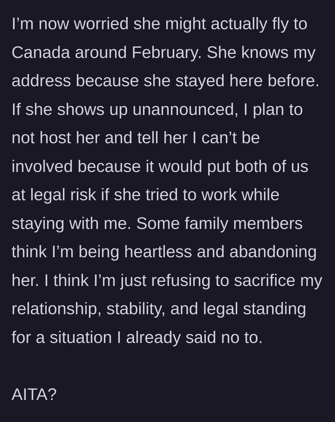 Story part 7 - The son worries she will show up unannounced at his door in February and resolves to turn her away, despite family backlash.
