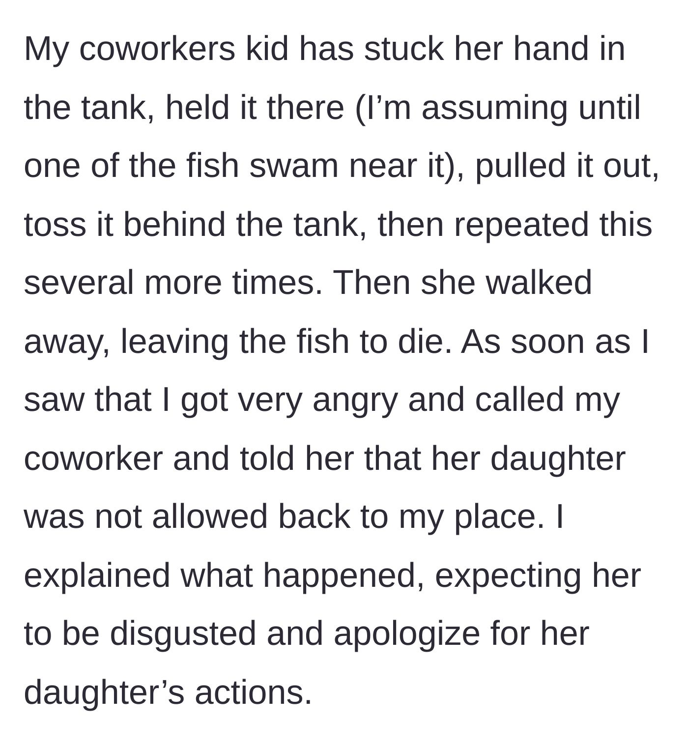 Story part 3 - Camera footage reveals the 9-year-old deliberately catching and throwing the fish to their deaths, leading to an immediate ban.