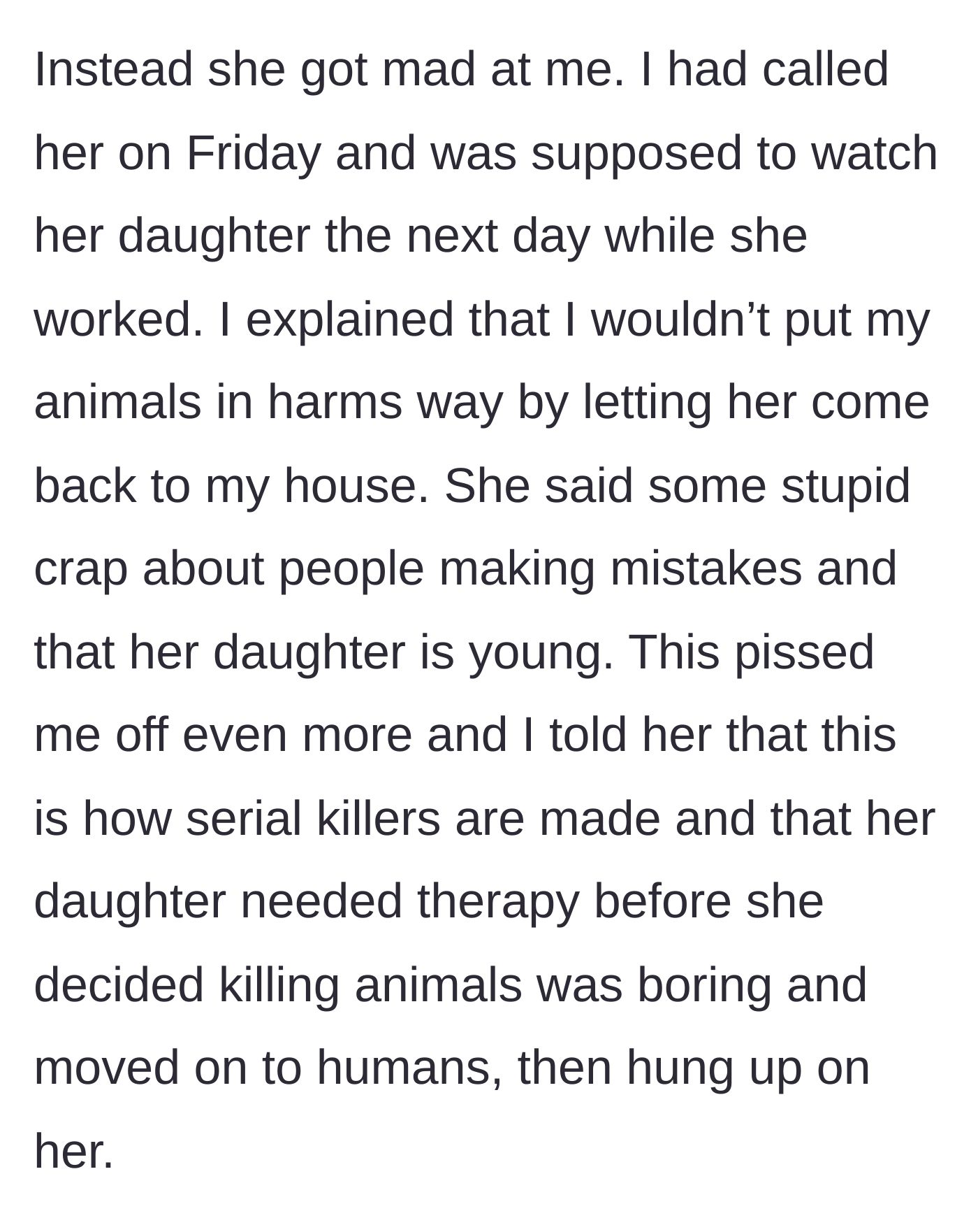 Story part 4 - The mother gets furious about losing her childcare, dismisses the behavior as a 'mistake,' and gets hung up on after being told her kid needs therapy.