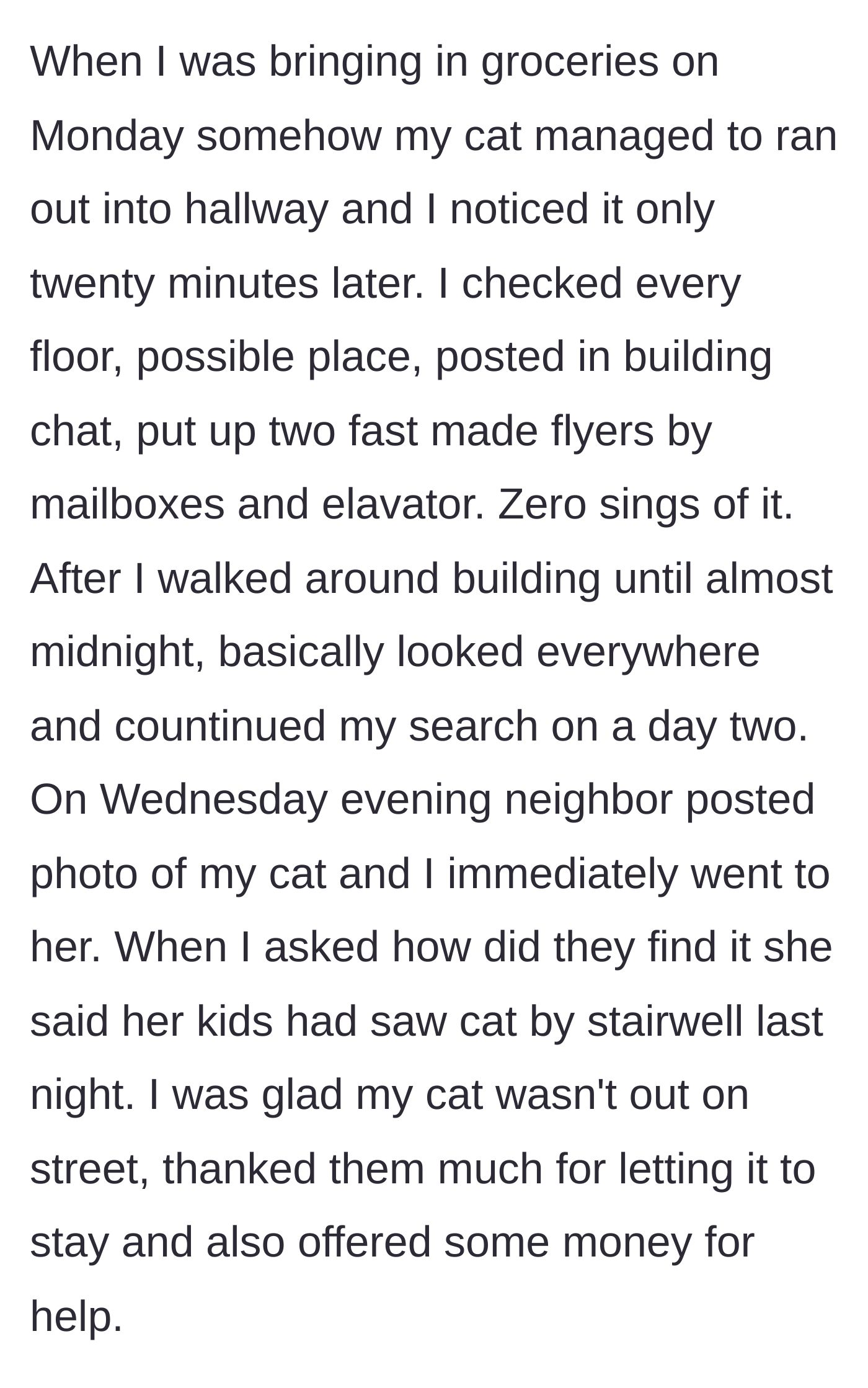 Story part 1 - Frantic pet owner searches the building and puts up flyers after their cat escapes.