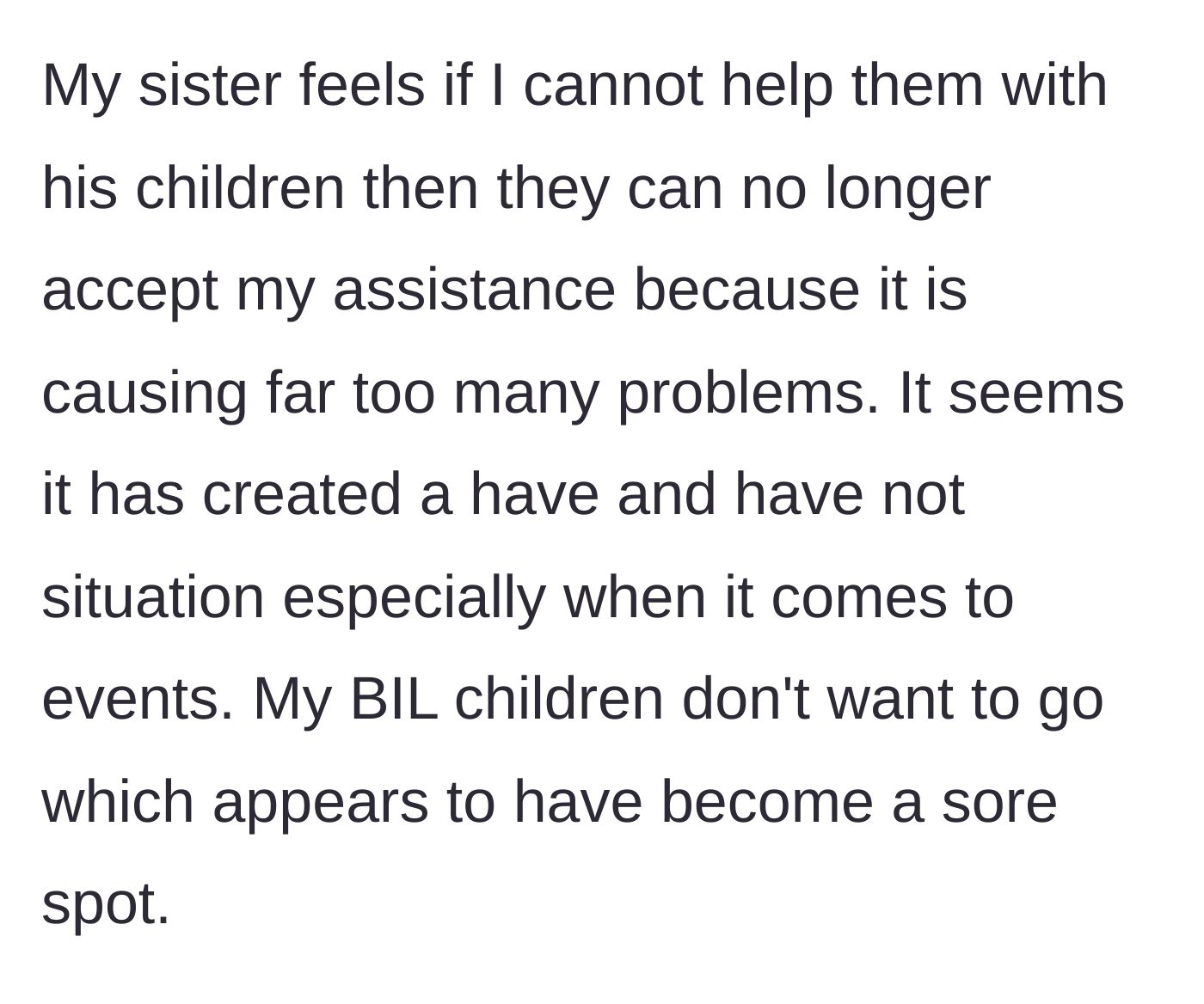 Story part 4 - Sister threatens to reject the financial help entirely because it causes too many problems.