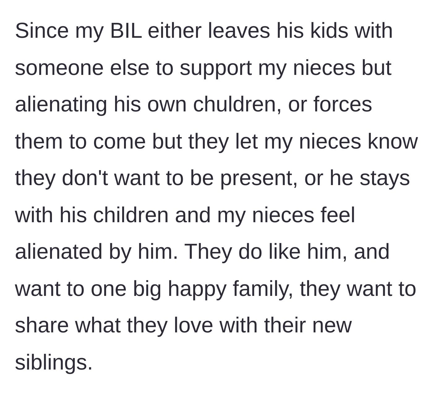 Story part 5 - Brother-in-law struggles to manage his presence at events, alienating either his own kids or the nieces.