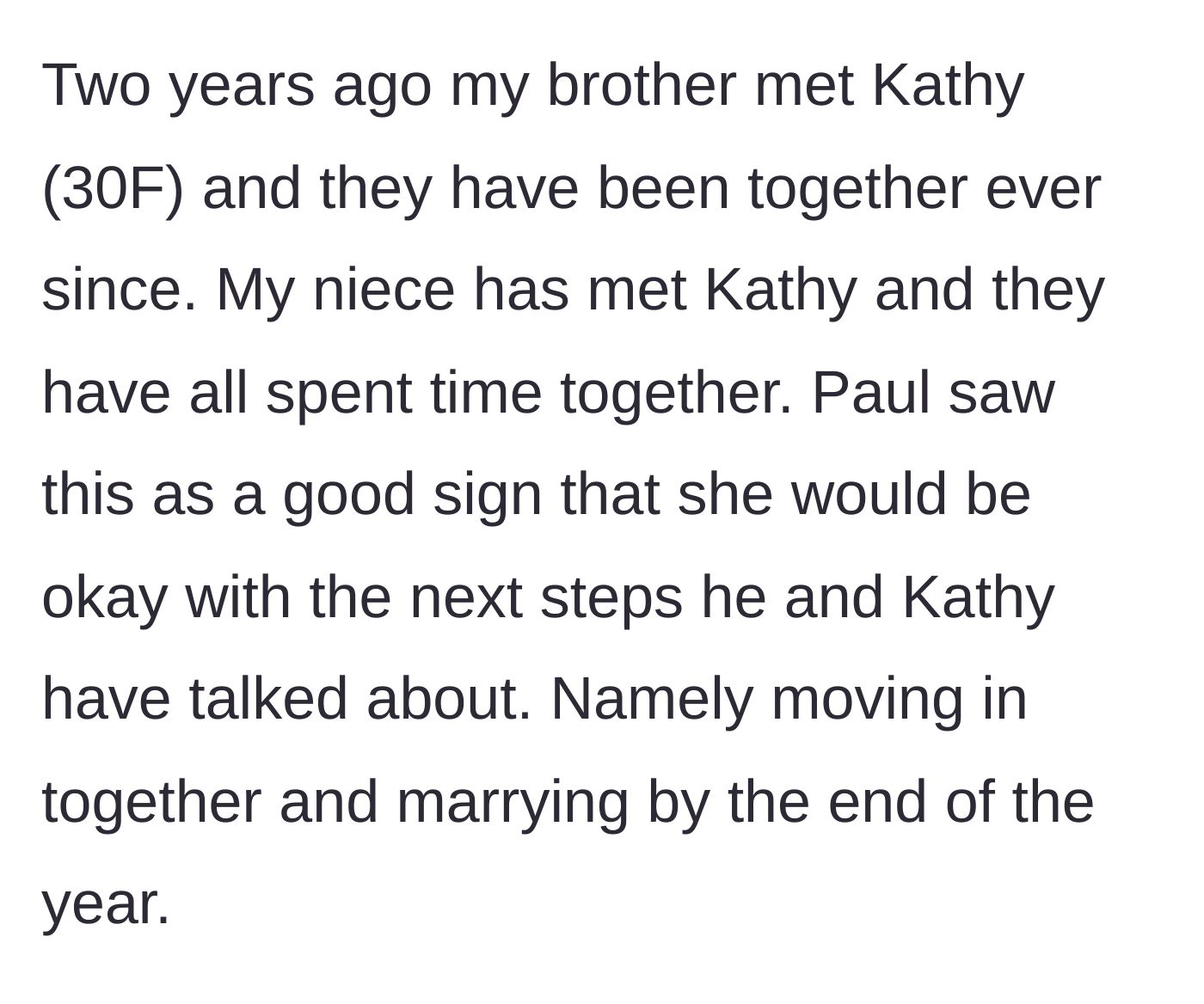 Story part 2 - The brother introduces his new girlfriend of two years, noting that she gets along with his daughter, and plans to marry her.