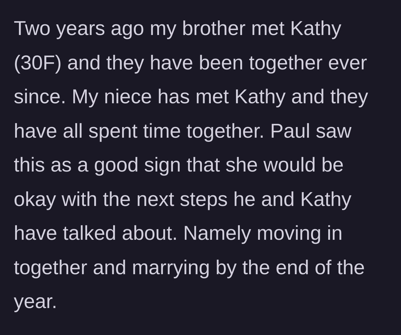 Story part 2 - The brother introduces his new girlfriend of two years, noting that she gets along with his daughter, and plans to marry her.