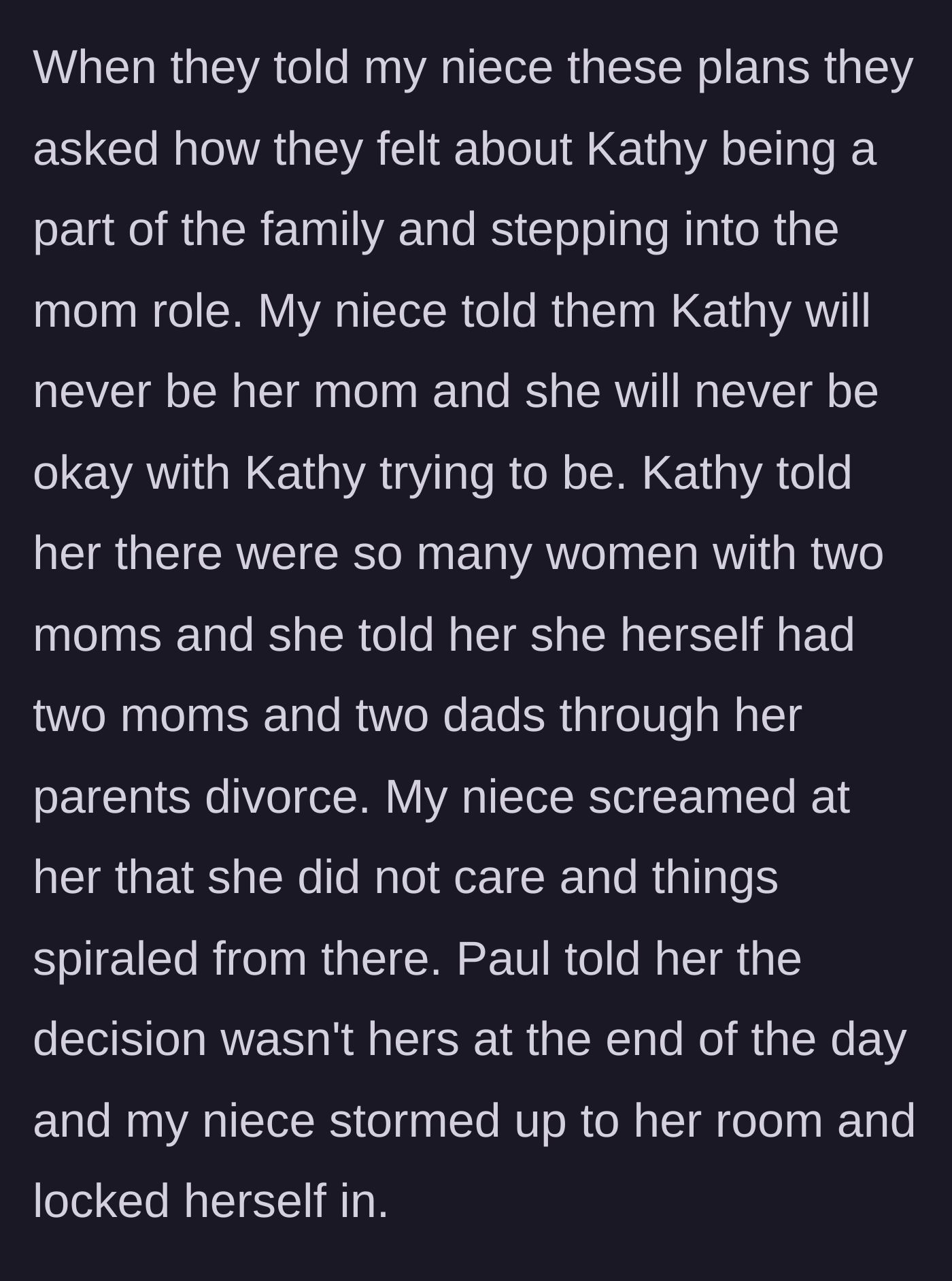 Story part 3 - The girlfriend pushes the niece to accept her as a new mom, causing the terrified niece to scream and lock herself in her room.