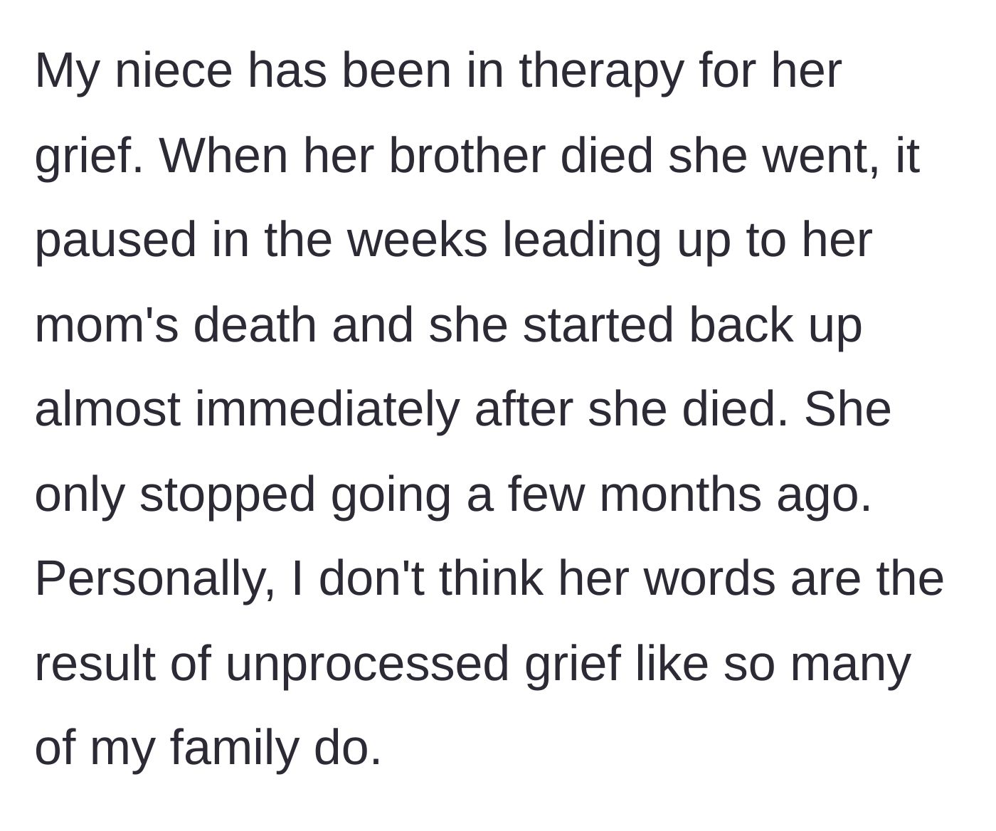 Story part 7 - The author notes the niece's extensive history in grief therapy, validating her clear-headedness and emotional maturity.