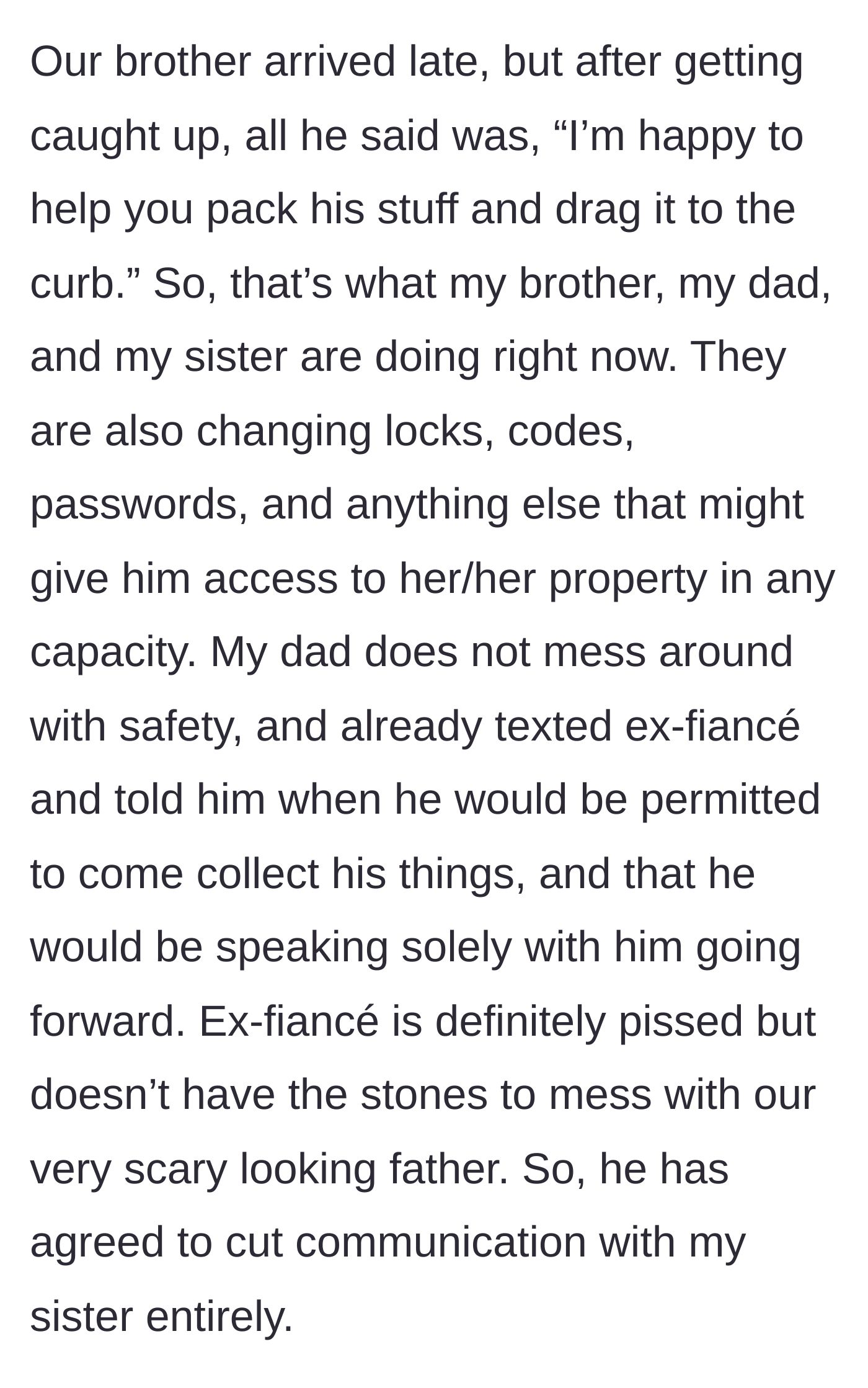 Story part 11 - The brother arrives, and the men of the family immediately go to pack the fiancé's belongings and secure the house.