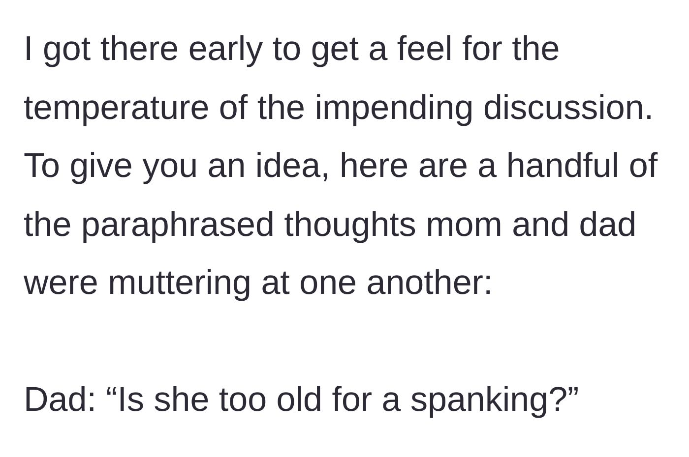 Story part 3 - The narrator arrives early and overhears their father asking if the sister is too old to be spanked.