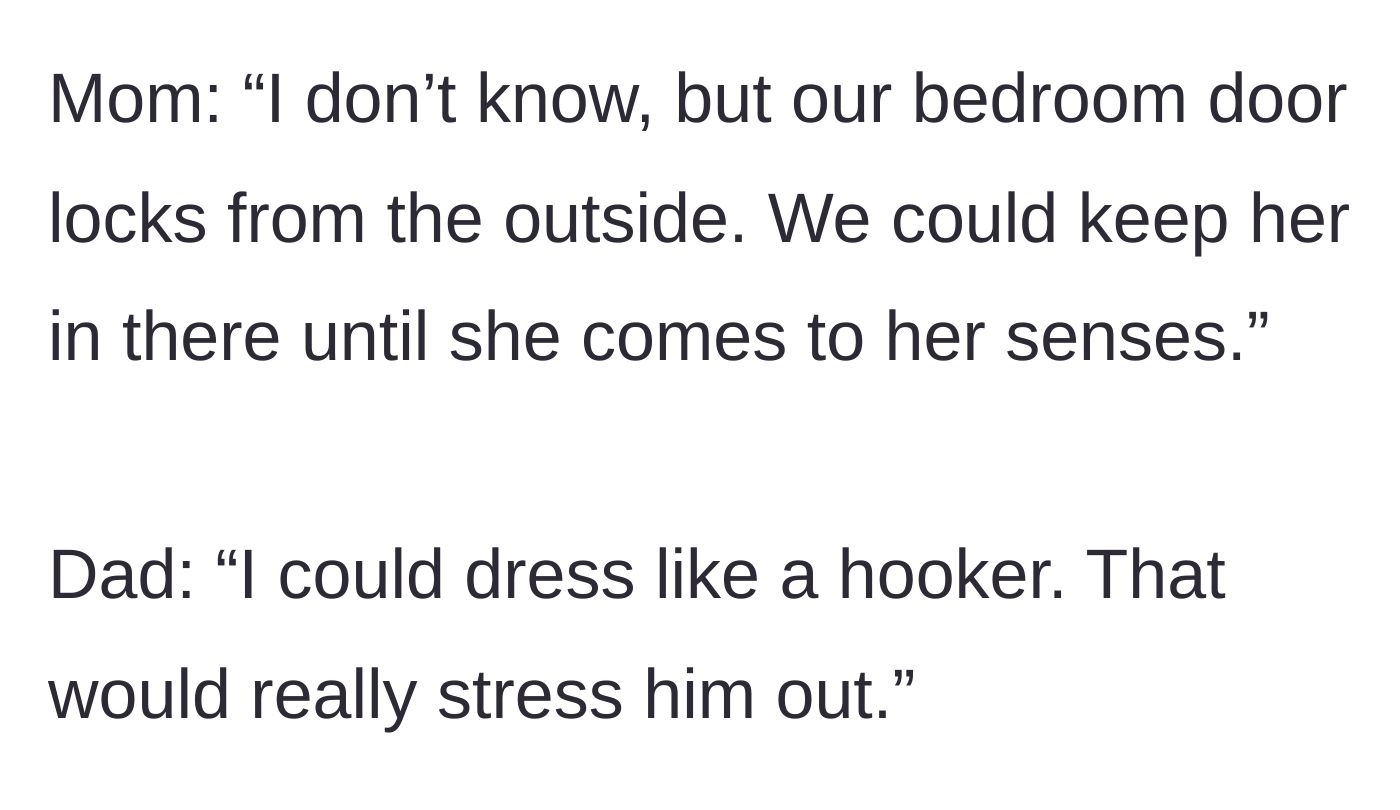 Story part 4 - The parents brainstorm locking the sister in a room or having the dad dress inappropriately to scare the fiancé.