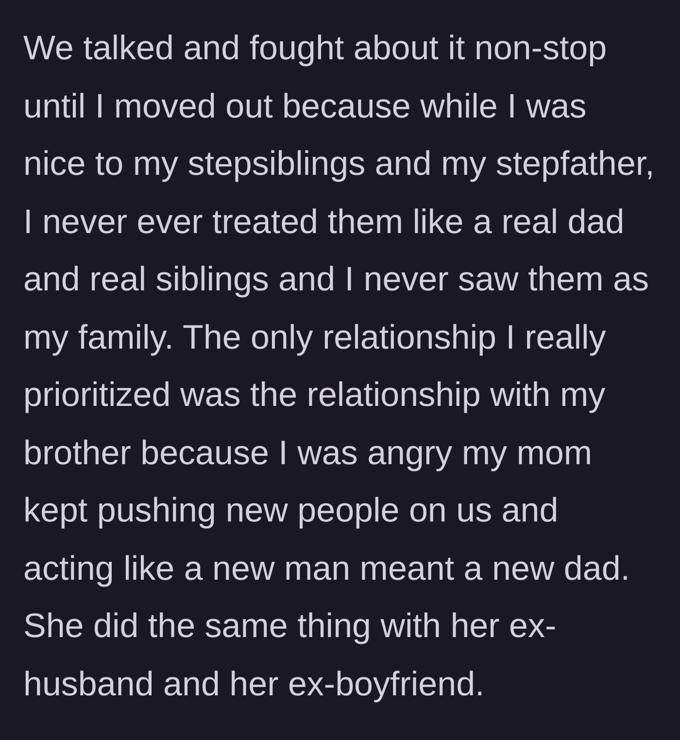 Story part 2 - The main character explains moving out to escape the fighting and focusing solely on protecting her relationship with her younger brother.