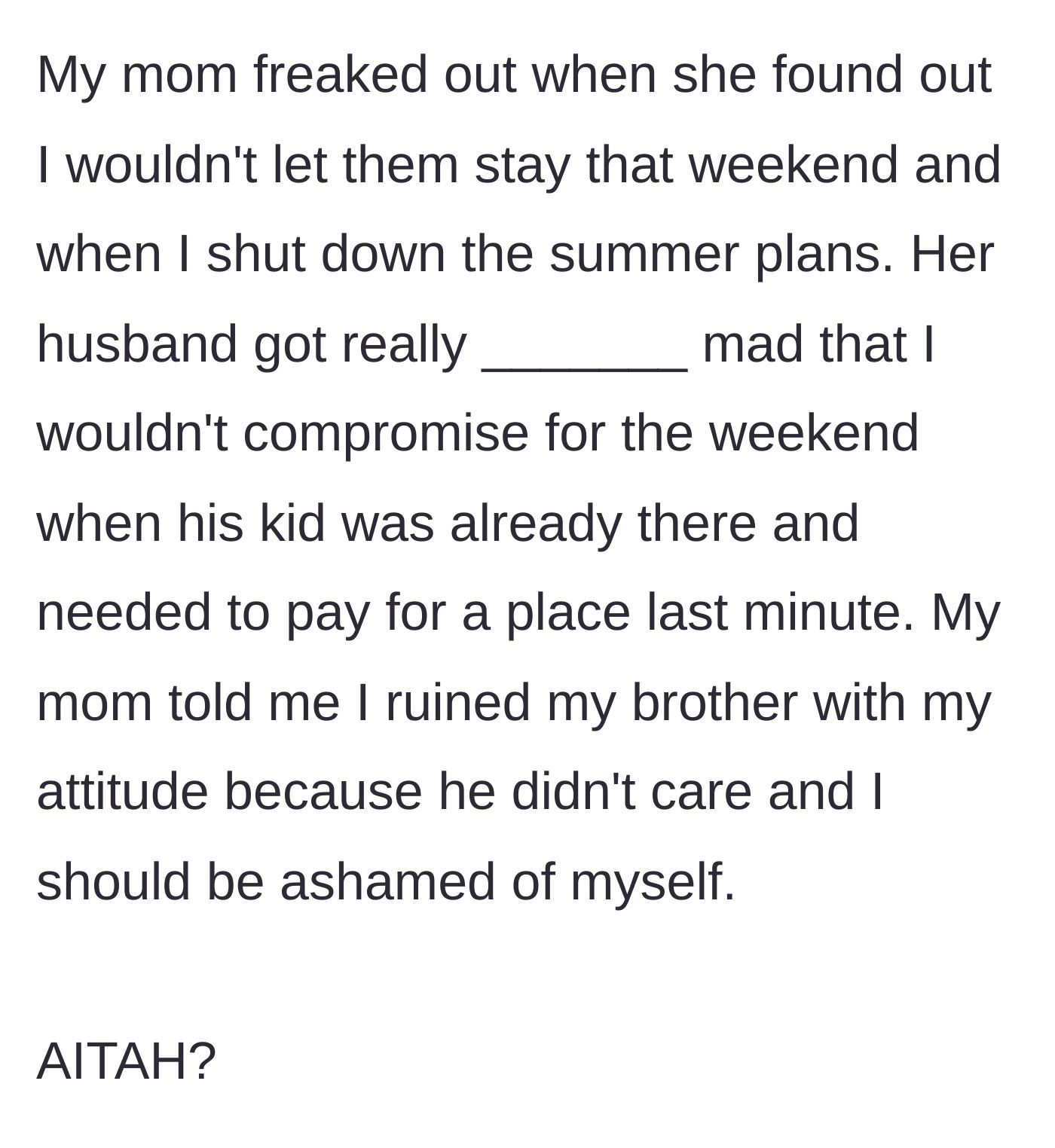 Story part 6 - The mother and stepfather explode with anger over hotel costs and accuse the main character of ruining her younger brother.