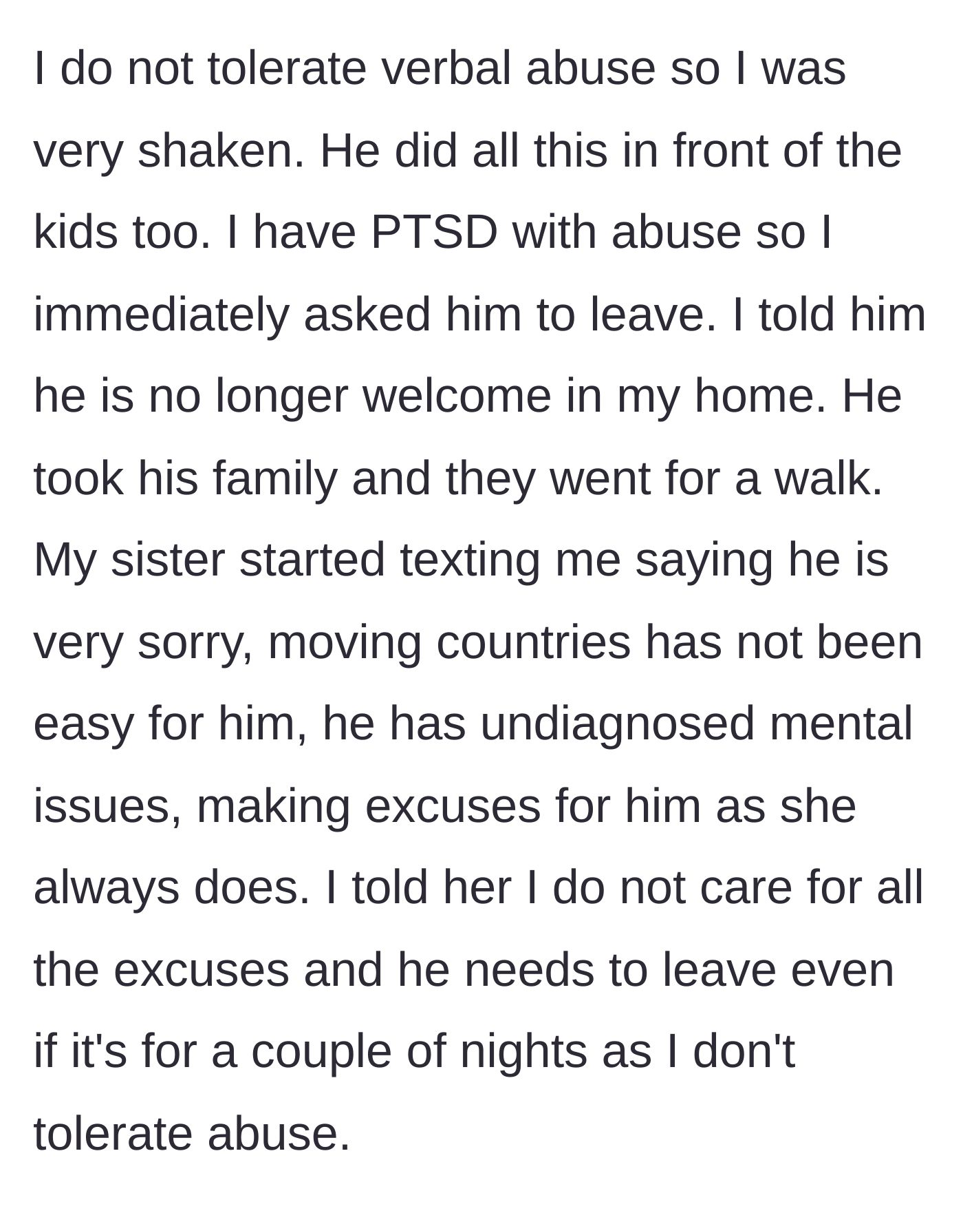 Story part 5 - The narrator, triggered by past abuse, demands the husband leave, while the sister texts excuses for his behavior.