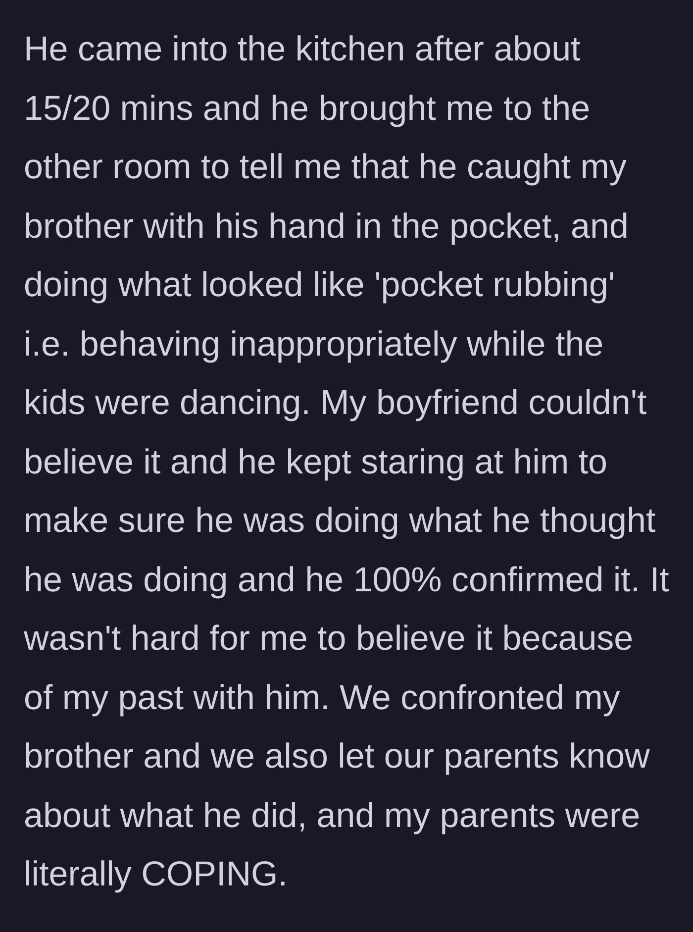 Story part 3 - The boyfriend catches the brother behaving inappropriately in his pocket while watching the kids, leading to a confrontation with the parents.