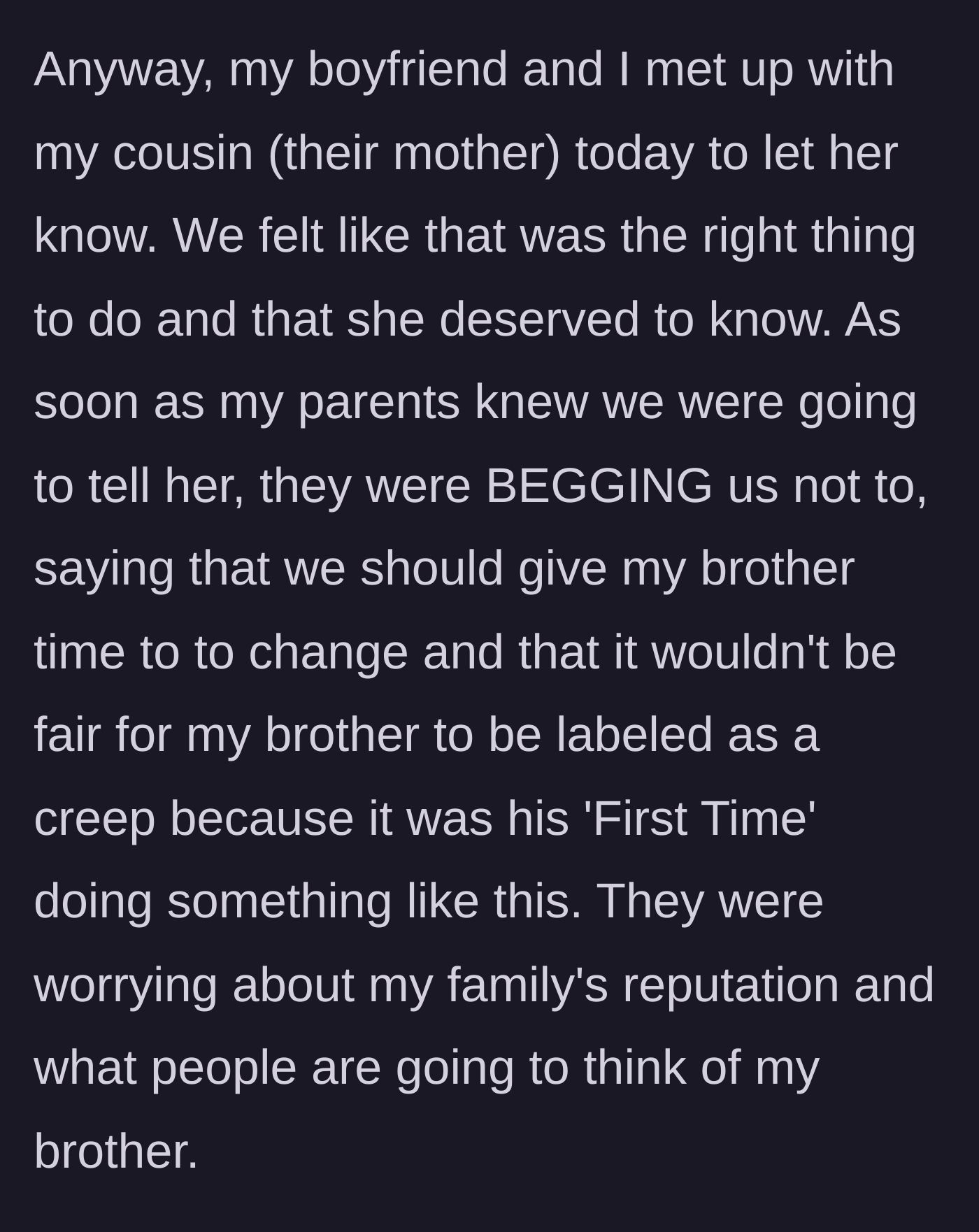 Story part 5 - The author and her boyfriend inform the cousin anyway, prompting the parents to panic over the family's reputation.