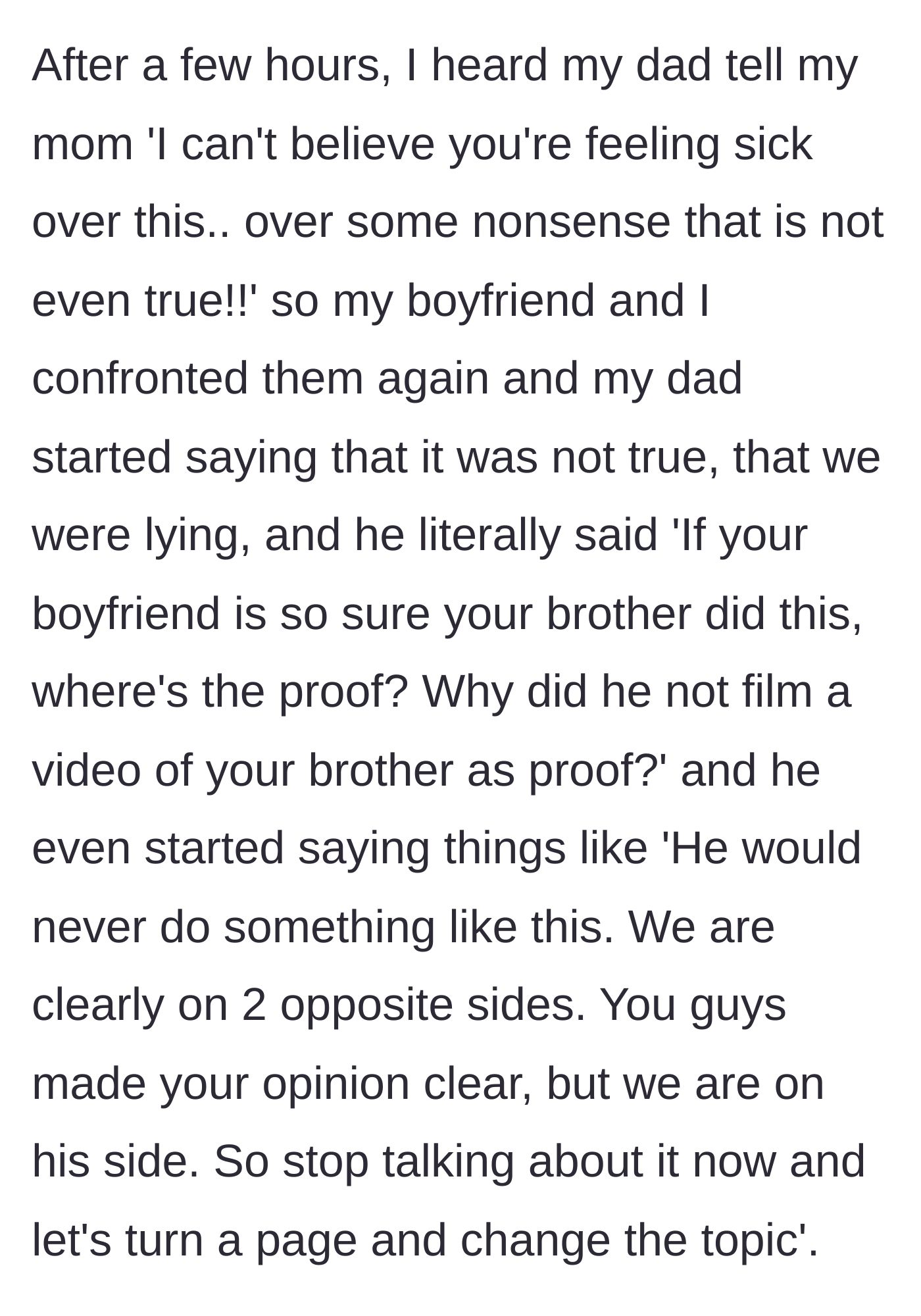 Story part 6 - The father dismisses the mother's distress, demands video proof from the boyfriend, and declares the parents are taking the brother's side.