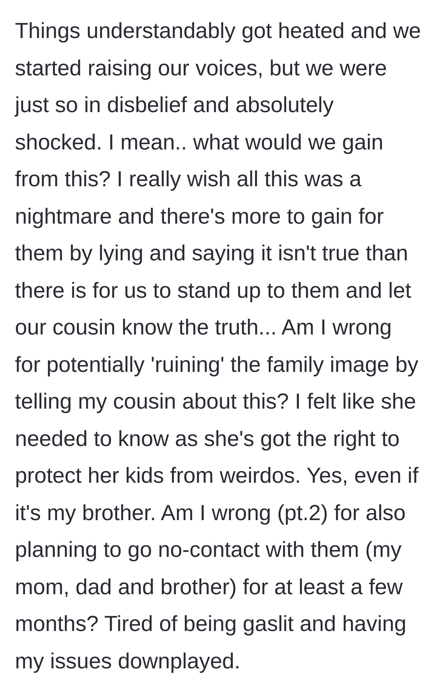 Story part 8 - Left in shock after a heated argument, the author questions if she is wrong for speaking up and considers cutting contact with her family.