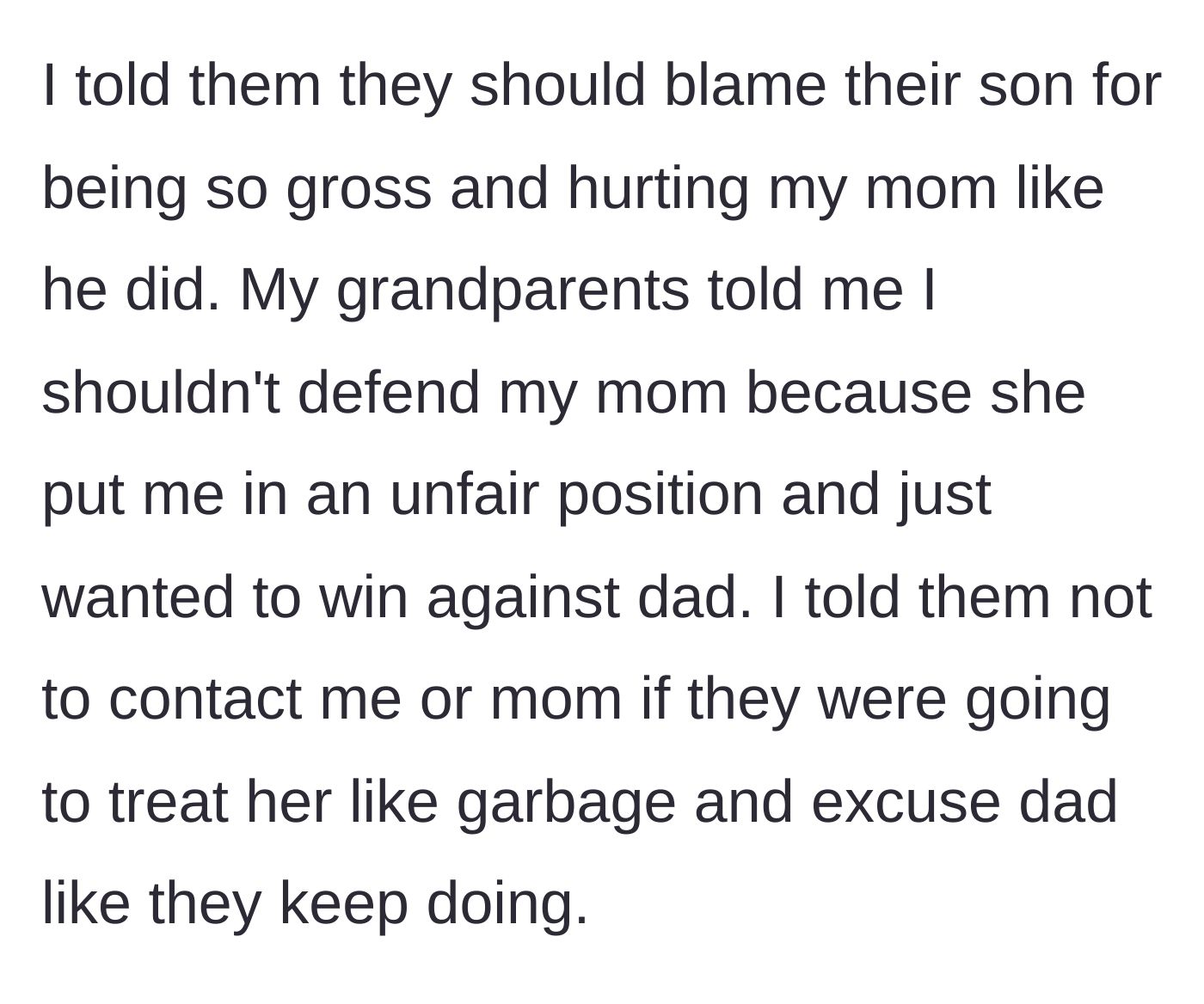 Story part 7 - The teenager fiercely defends his mother and tells his grandparents not to contact them if they keep making excuses for his dad.
