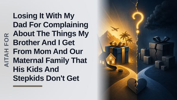 The Protective Son Who Torched His Entitled Father\u2019s Delusional Demand For His Ex-Wife\u2019s Cash