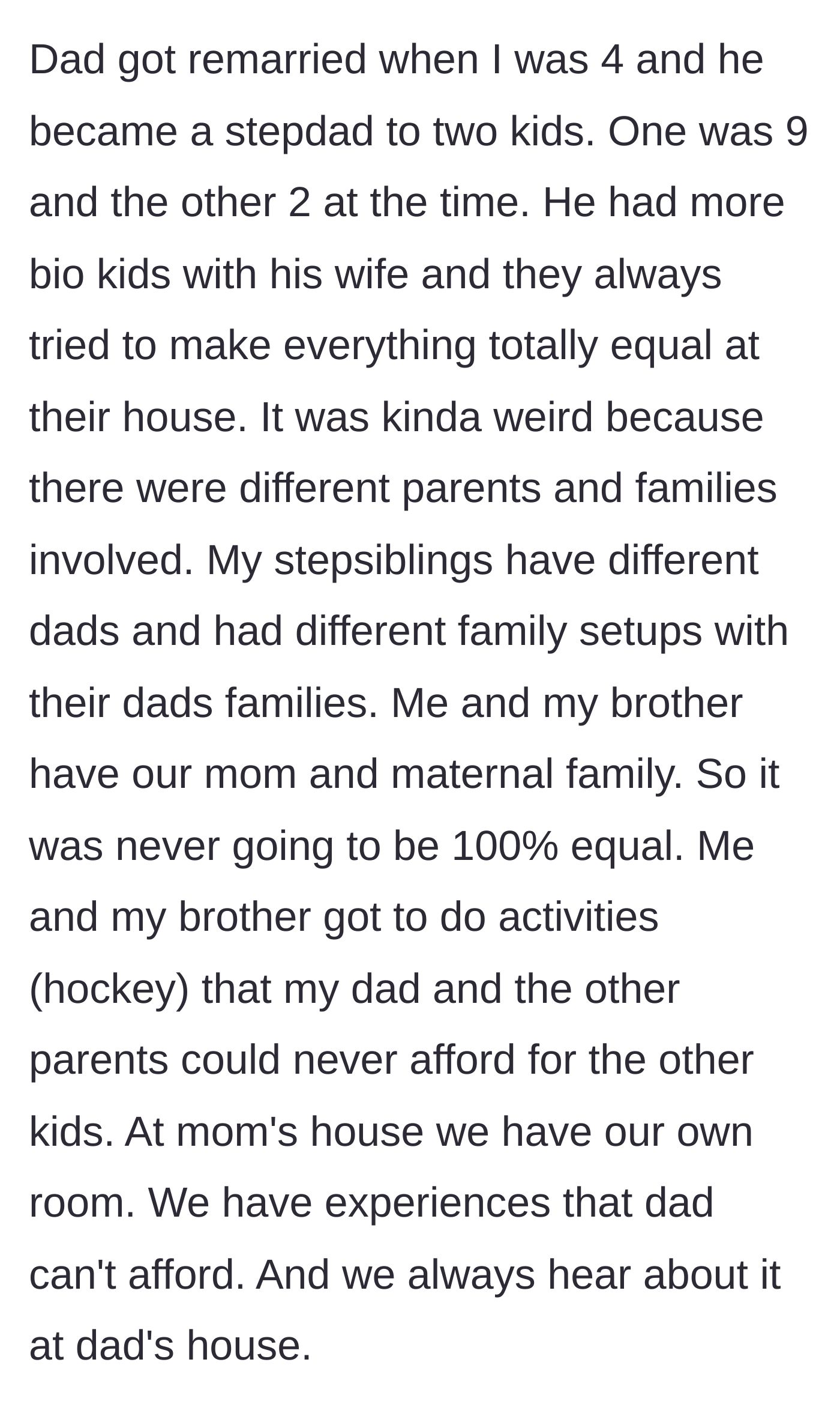 Story part 2 - The teenager describes his dad's blended family and the unrealistic attempts to force financial equality among all the children.