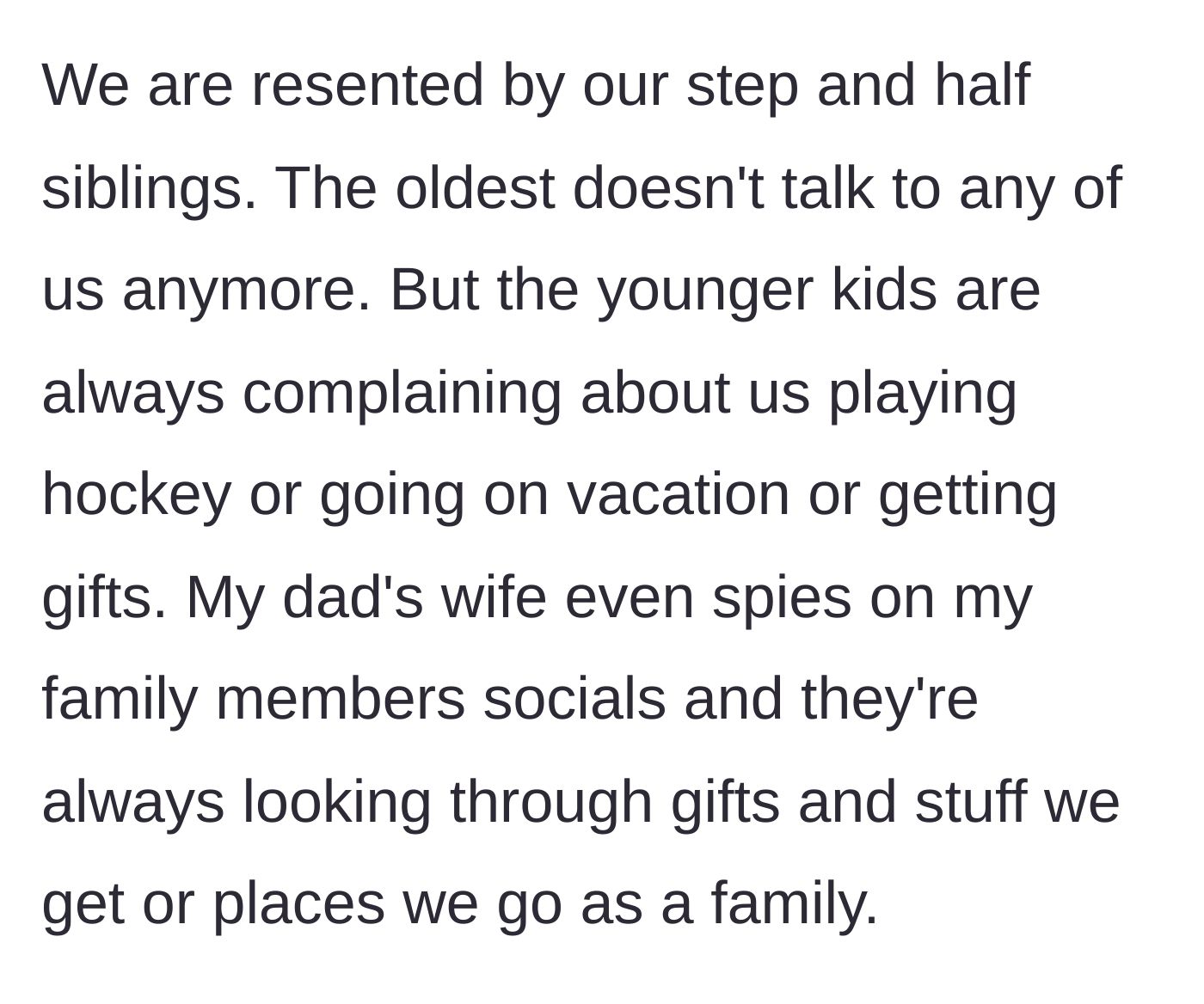 Story part 4 - The step-siblings resent the brothers, and the stepmother stalks the maternal family's social media accounts to monitor their lifestyle.